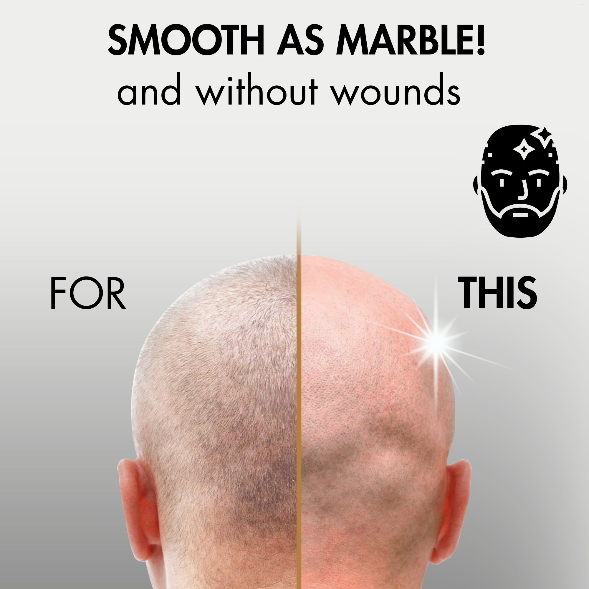 Zwei Köpfe, einer mit Haaren und einer rasiert. Text sagt 'Glatt wie Marmor!' und 'Für das'.