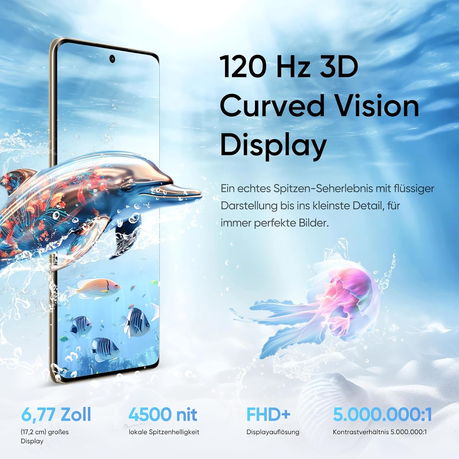 Smartphone mit Delfin-Anzeige. Text: 120 Hz 3D Curved Vision Display, 6,77 Zoll Bildschirm und mehr.
