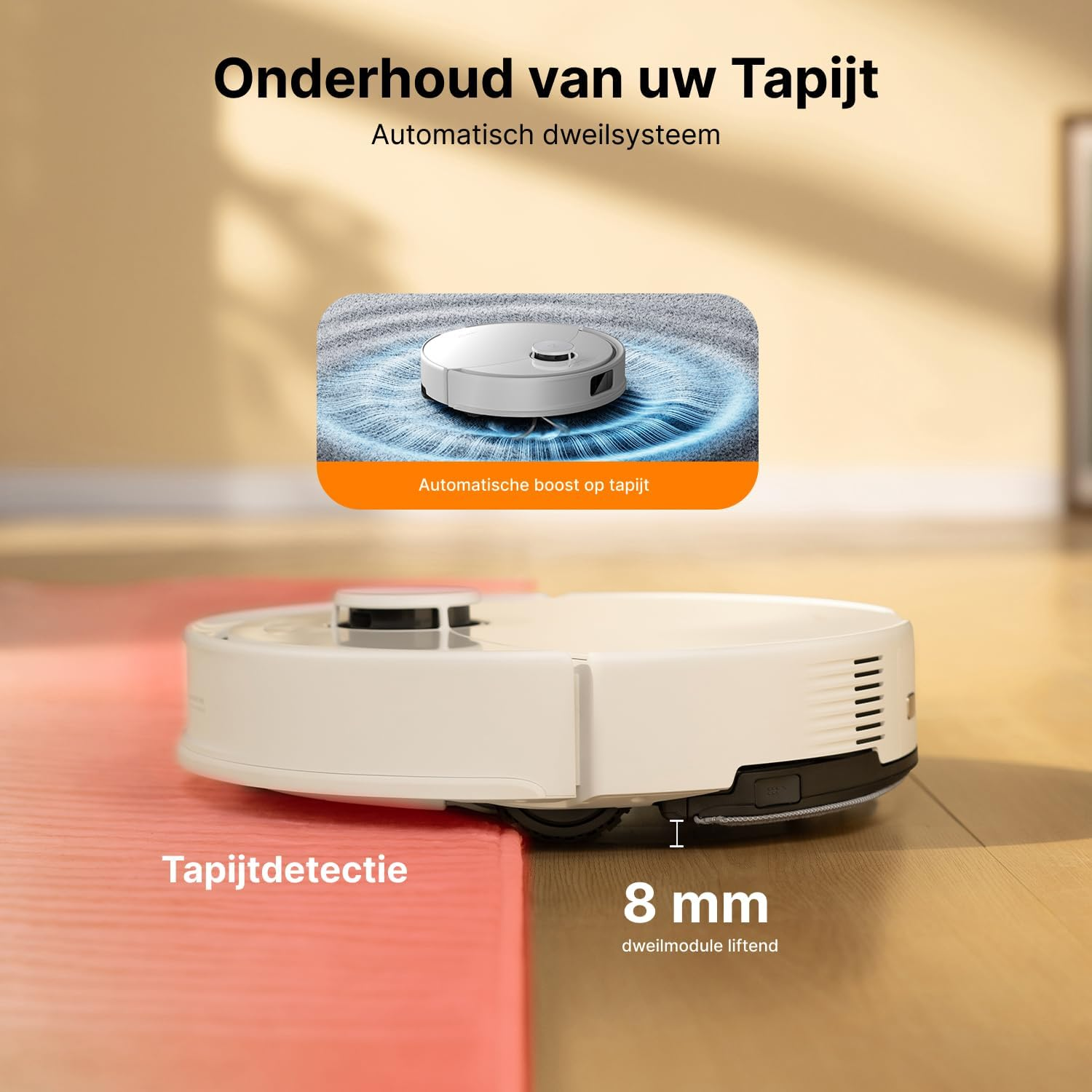 Een witte robotstofzuiger op een roze en beige ondergrond. Tekst legt tapijtdetectie en 8 mm lift uit.
