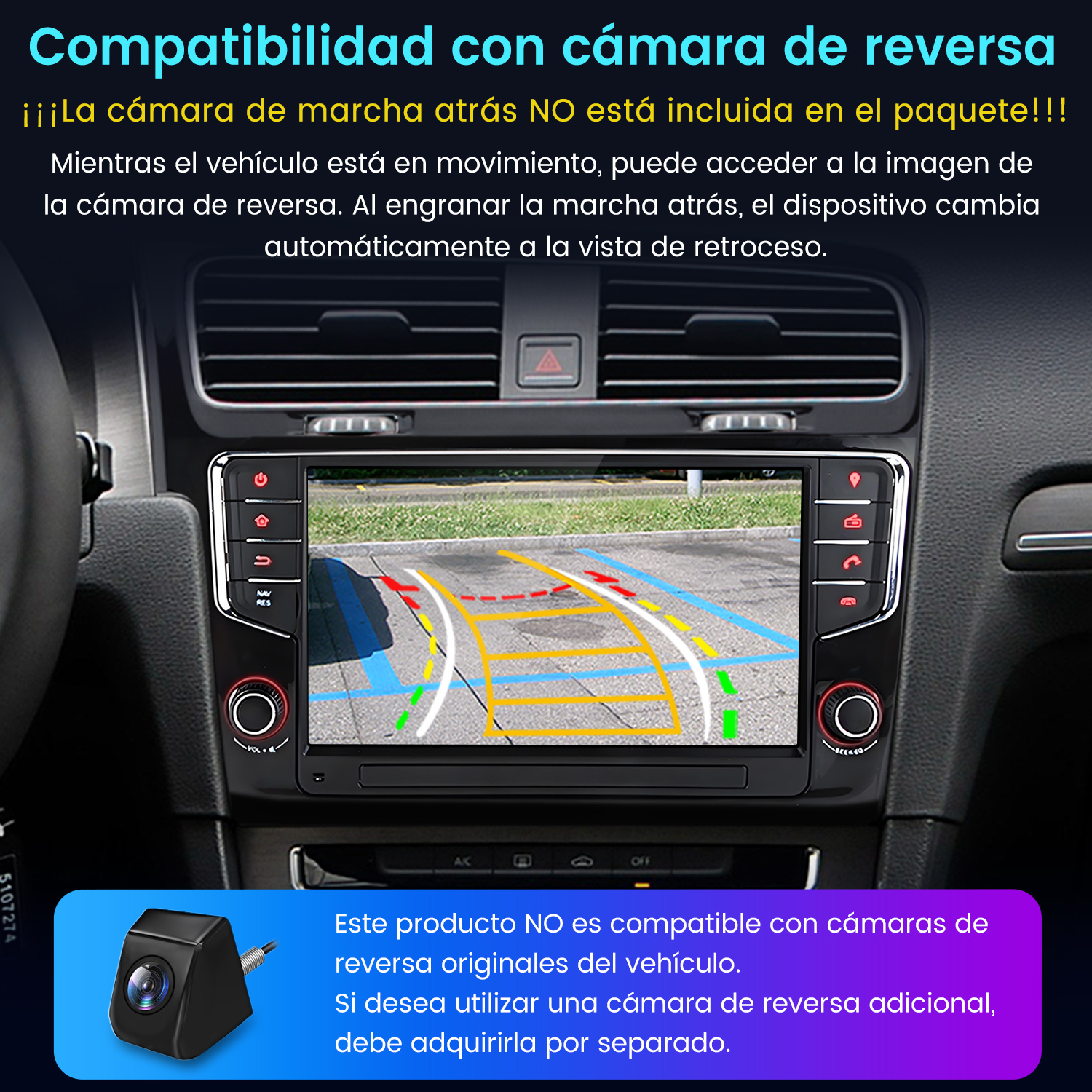 Pantalla de coche mostrando vista trasera de cámara de reversa. El texto dice que la cámara no está incluida en el paquete.