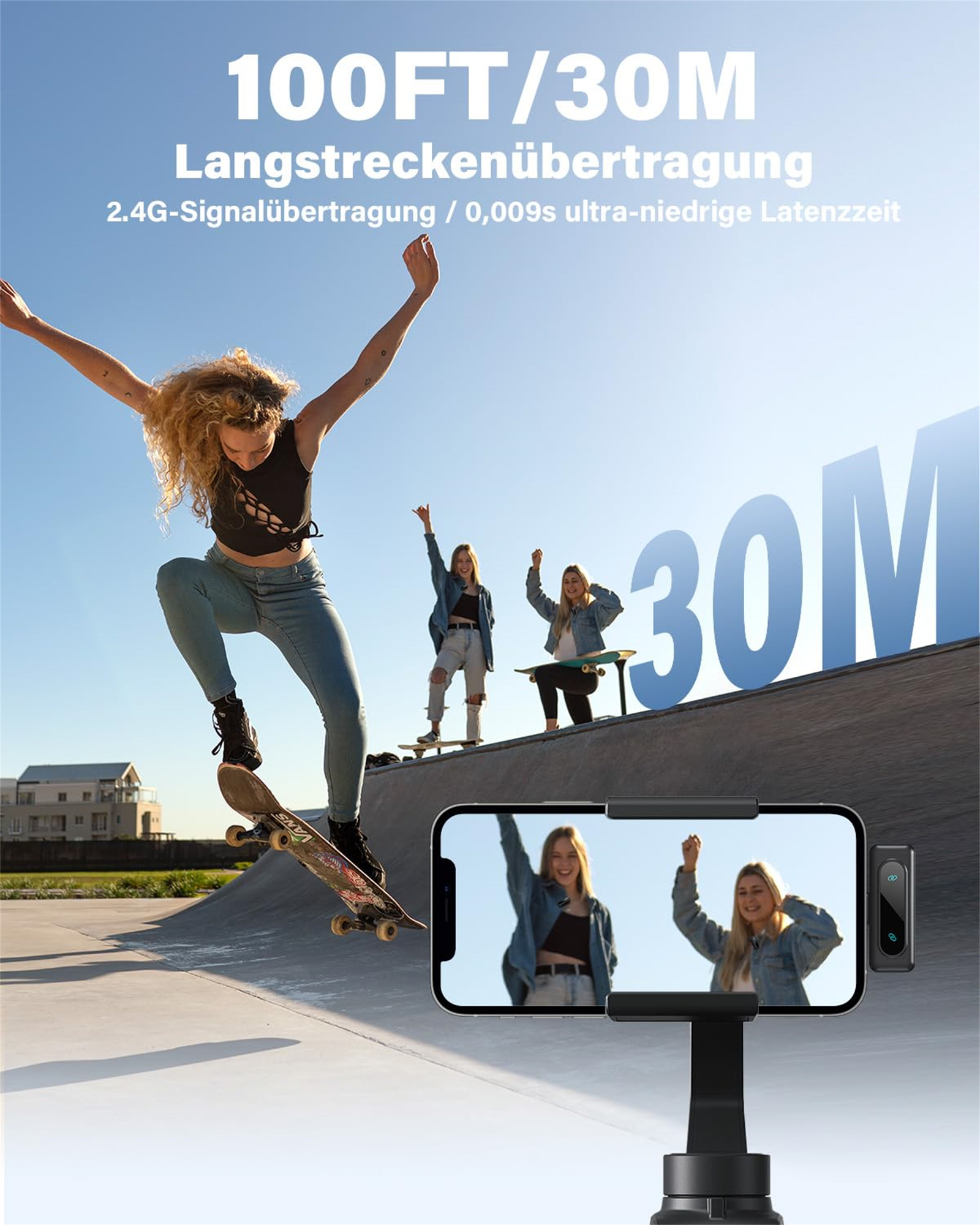 Frau skatet mit Telefon, das Aufnahme zeigt. Text zeigt 100ft/30m Reichweite. Andere Mädchen im Hintergrund.
