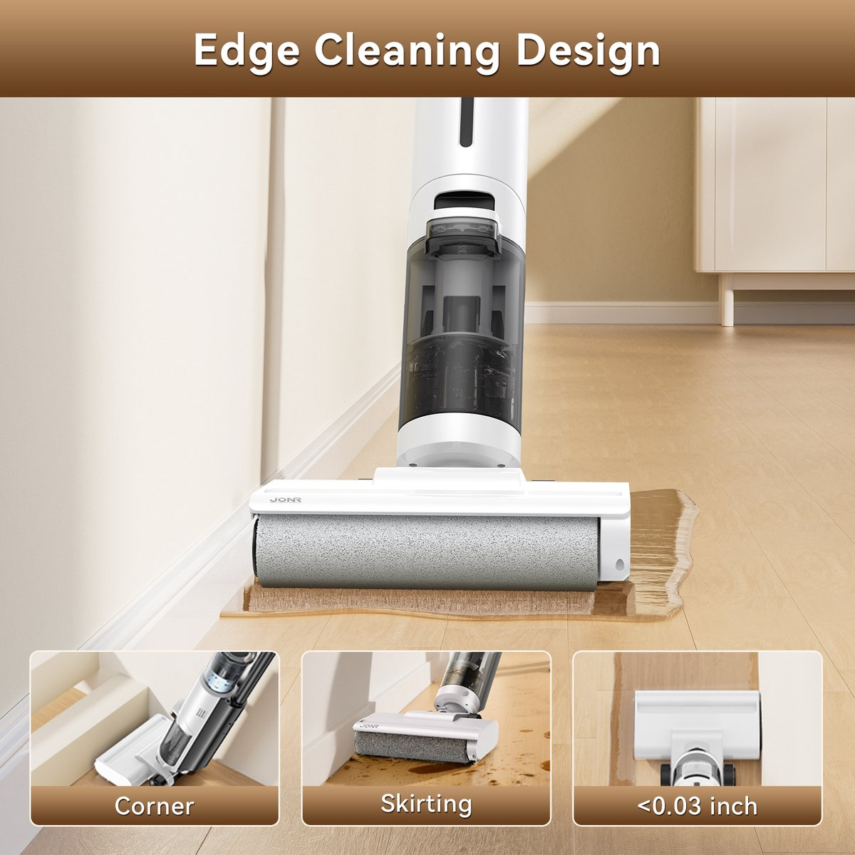Close-up of a vacuum cleaner cleaning along a wall edge. Three insets show cleaning corners, skirting, and under <lt/>0.03 inches.