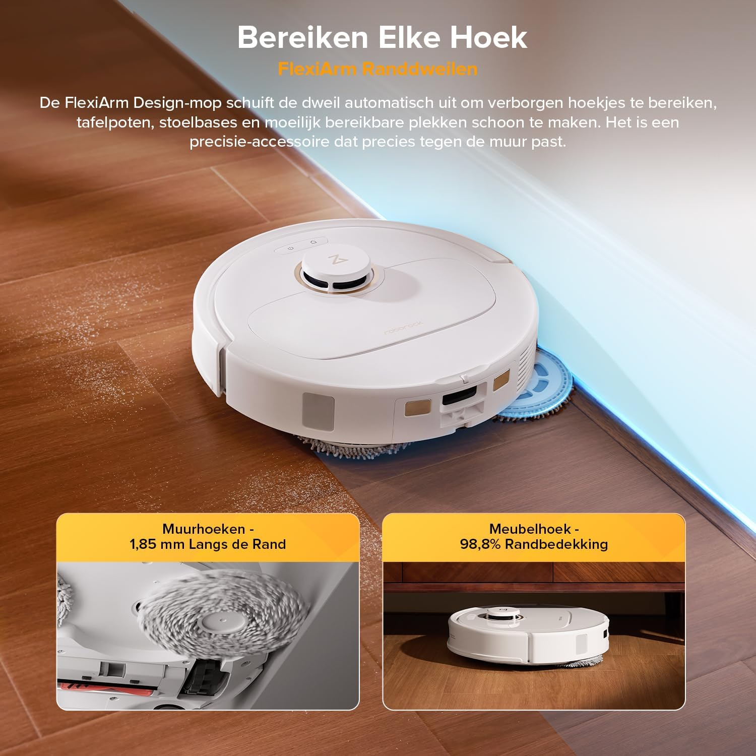 Un aspirateur robot blanc sur un sol en bois, avec du texte en néerlandais sur le nettoyage des coins et des bords.