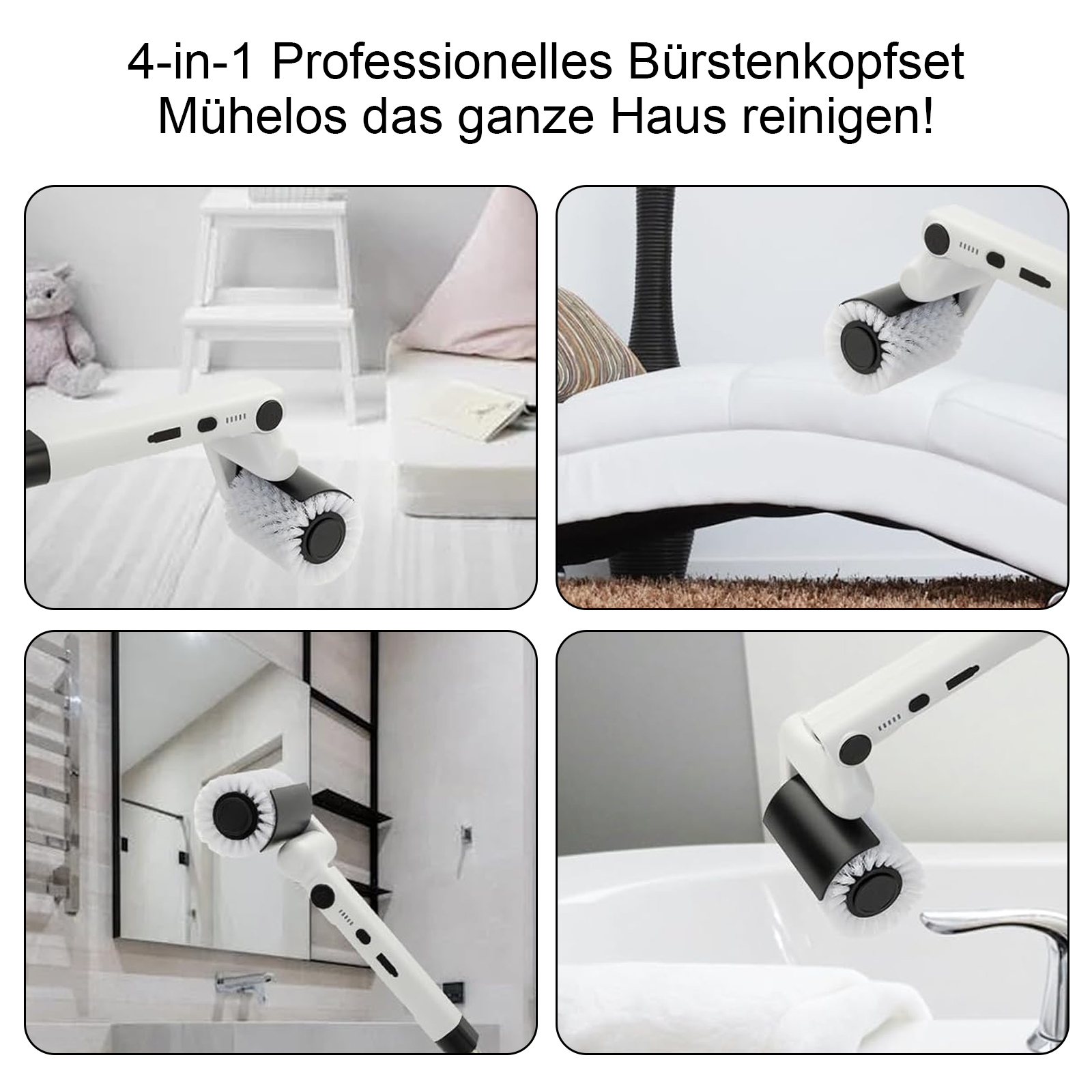 Bilder einer Reinigungsbürste in verschiedenen Szenarien: Möbel, Spiegel und Waschbecken.