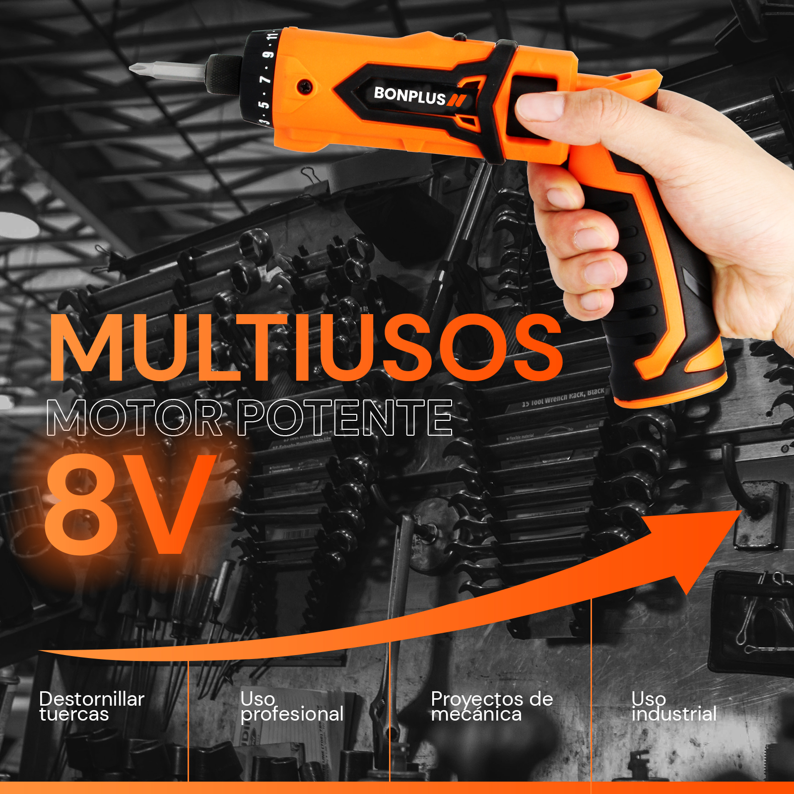 Un destornillador Bonplus naranja es sostenido por una mano. El texto dice "MULTIUSOS MOTOR POTENTE 8V". Una flecha naranja apunta a cuatro usos.
