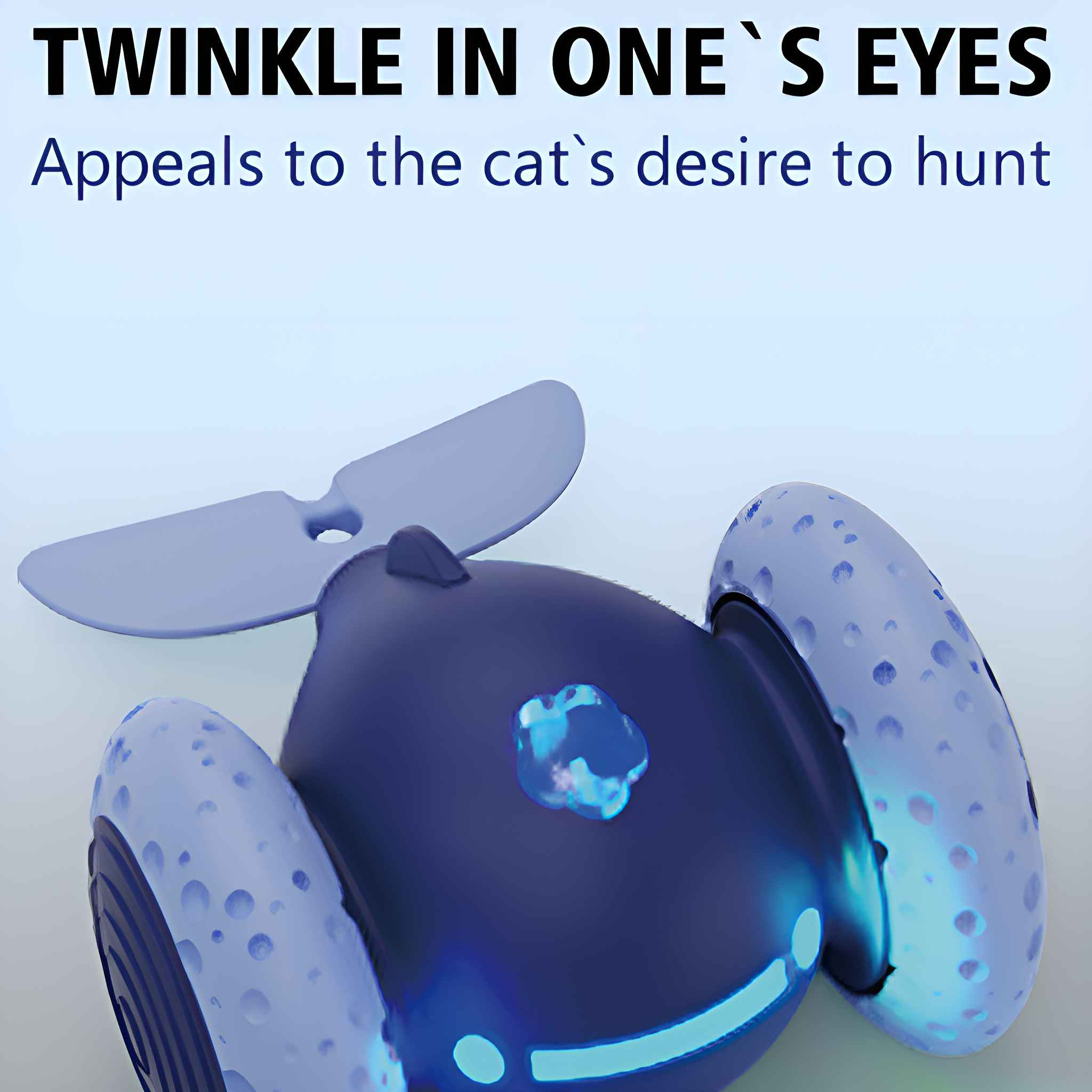Ein blaues Katzenspielzeug mit hellblauen Rädern und einem Propeller. Der Text 'Twinkle in one's eyes' steht oben.