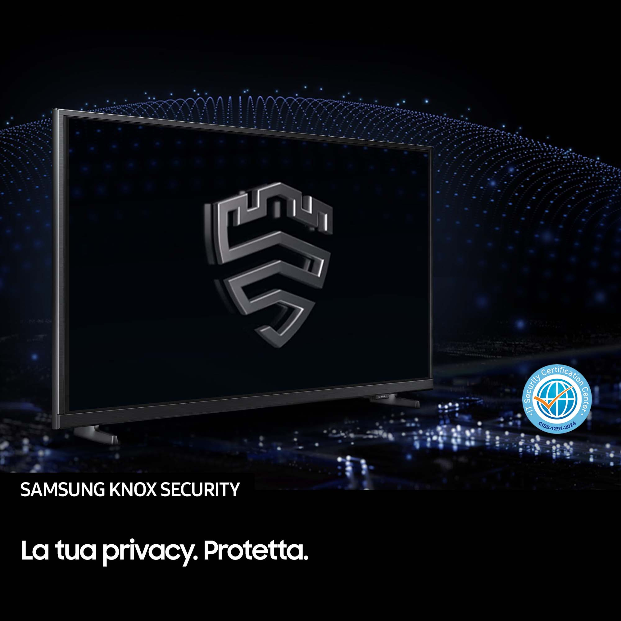 Telewizor wyświetla logo Samsung Knox Security. Tekst brzmi: „La tua privacy. Protetta.” Logo certyfikacji znajduje się w rogu.