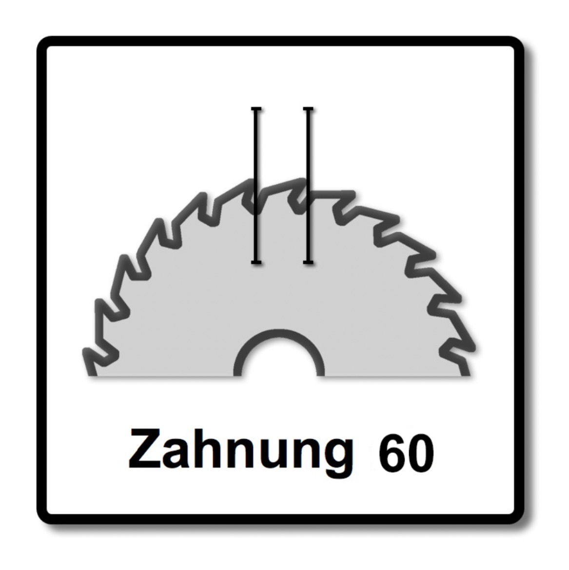 Symbol zeigt ein Sägeblatt mit 60 Zähnen. Zwei schwarze Linien zeigen den Abstand zwischen den Zähnen. Text "Zahnung 60".
