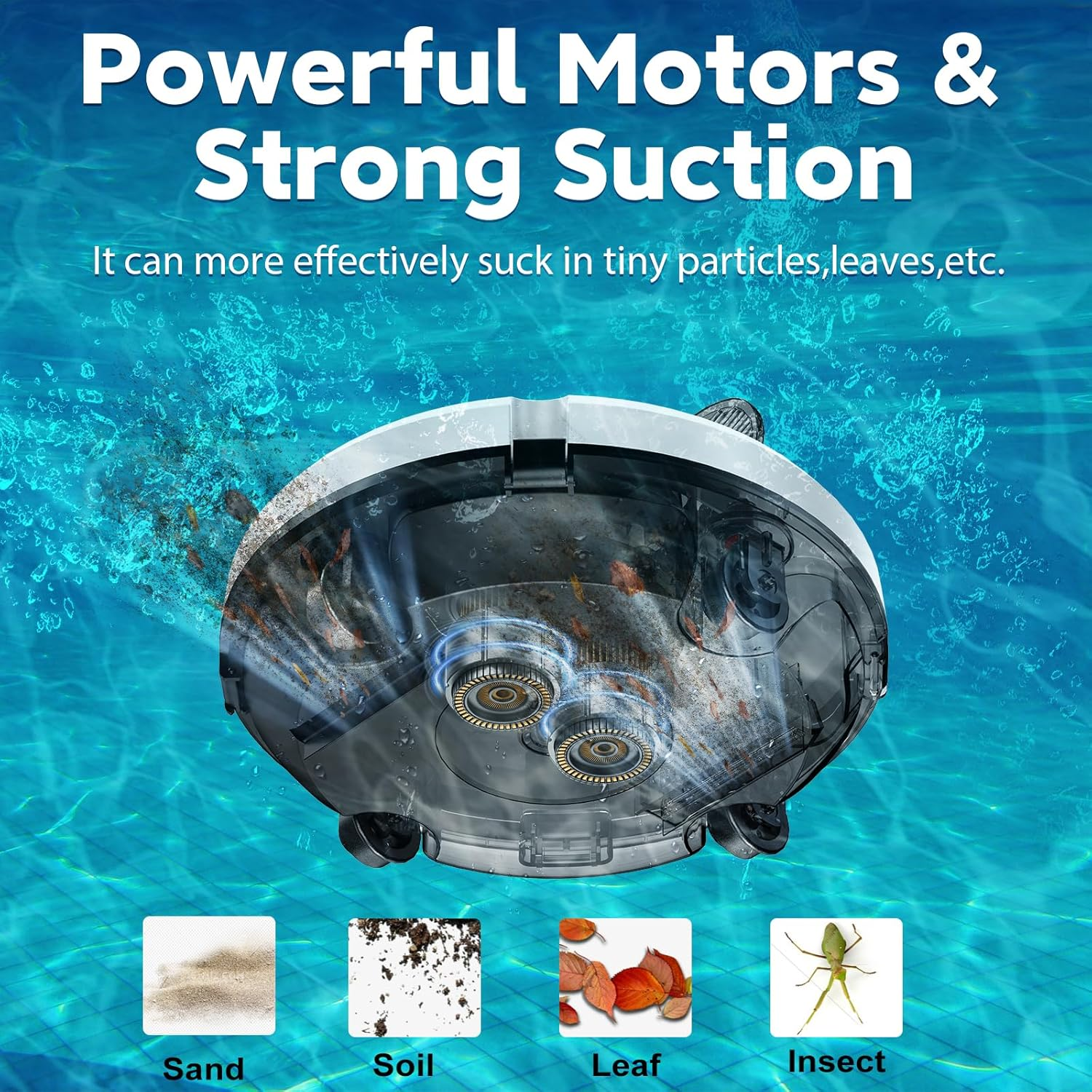 A pool cleaner with powerful motors and strong suction, sucking up sand, soil, leaves, and an insect from the pool water.