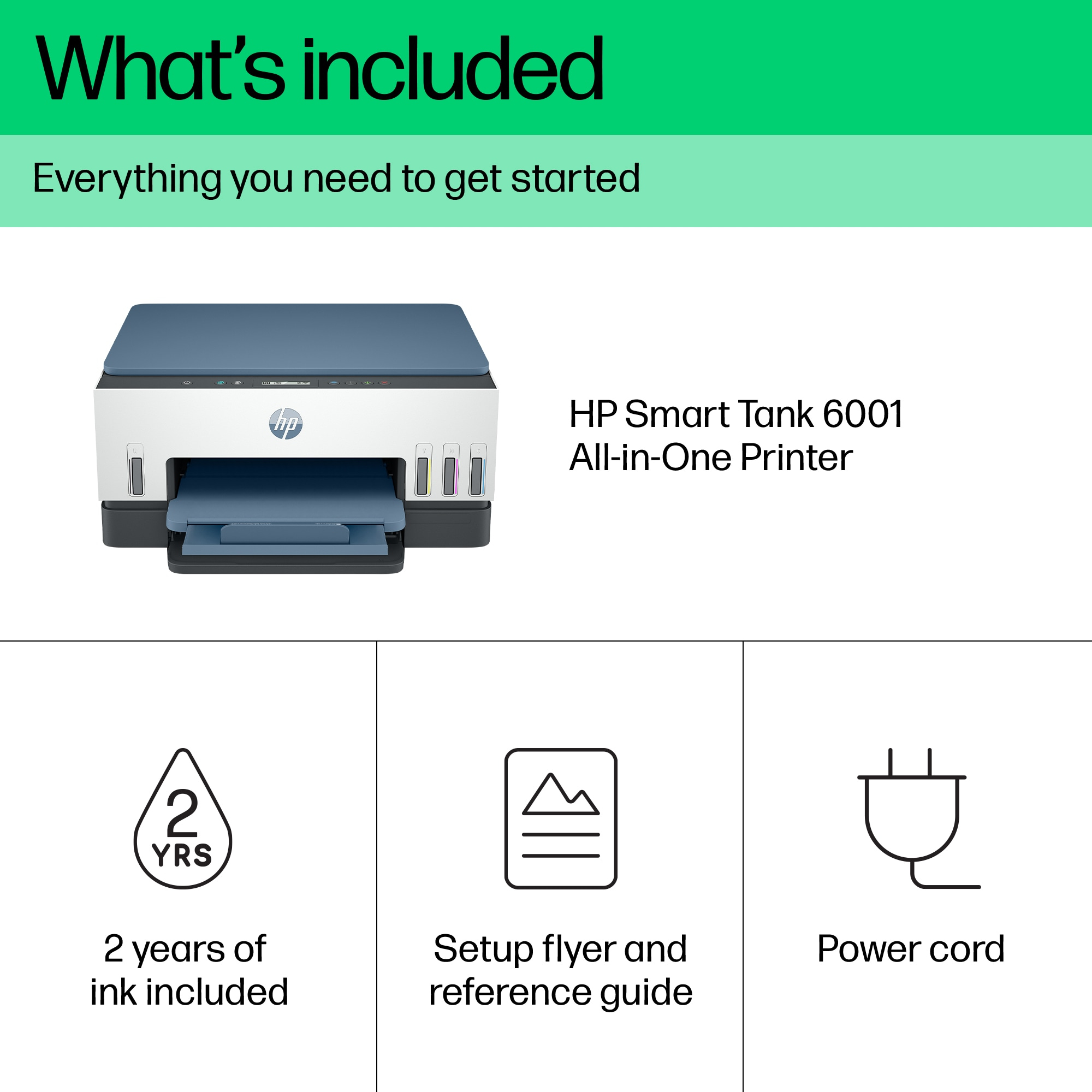 Das Bild zeigt einen HP Smart Tank 6001 Drucker, 2 Jahre Tinte, eine Einrichtungsanleitung und ein Netzkabel. Beinhaltet Drucker mit blauem Deckel und weißem Gehäuse.