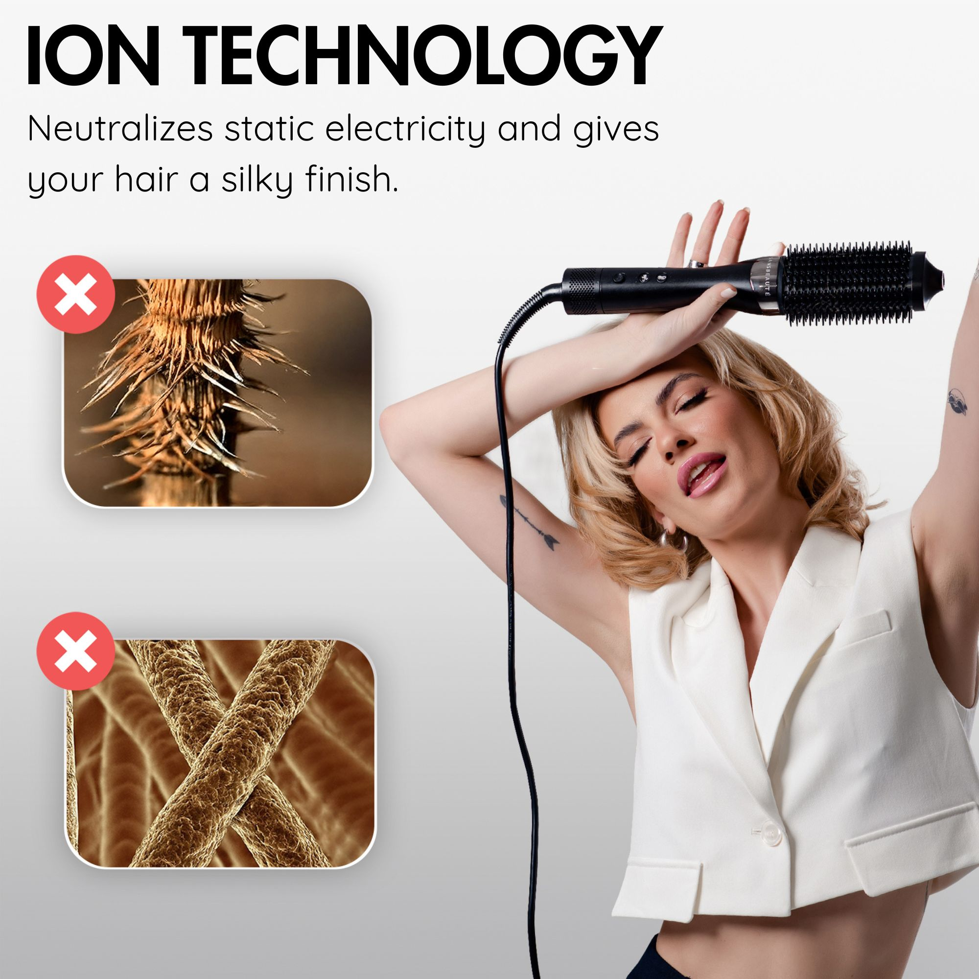 A woman holds a hair styling brush. The image has text about ion technology.  Two images of hair are shown, with a red X.