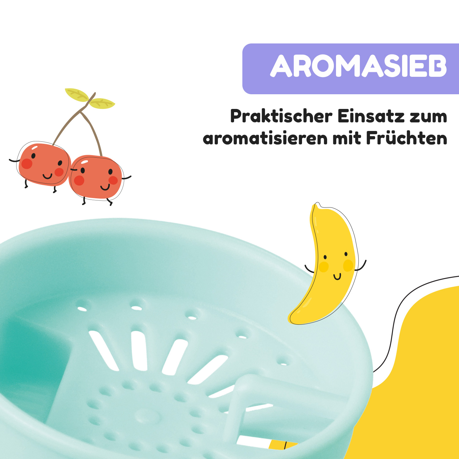L'immagine mostra un colino per frutta turchese con ciliegie e una banana dei cartoni animati. Il testo dice Aromasieb, con un uso pratico per aromatizzare con frutta.