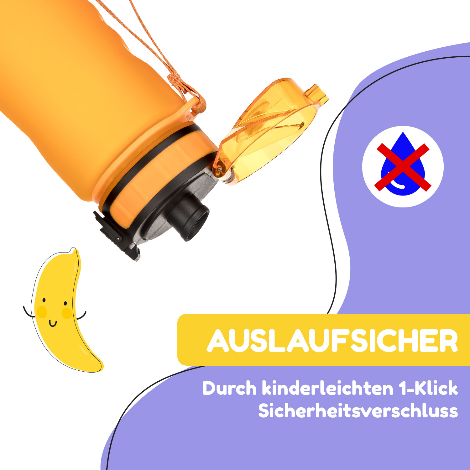 Una borraccia arancione con coperchio giallo, una banana sorridente e un simbolo di divieto d'acqua. Testo: AUSLAUFSICHER, sicuro con un clic.