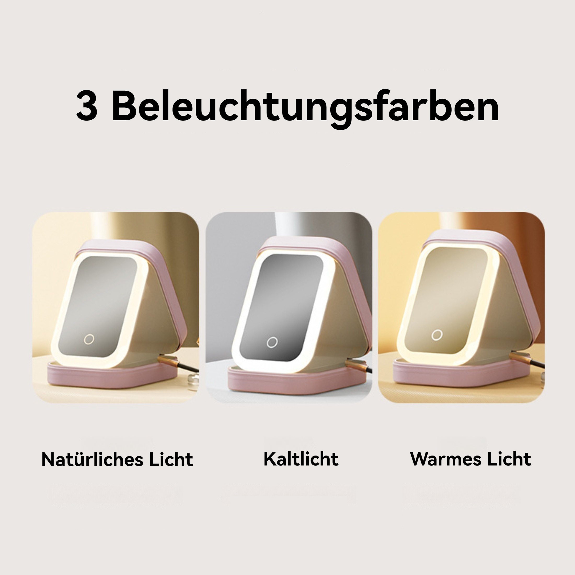 Das Bild zeigt drei beleuchtete Spiegel mit unterschiedlichen Lichtfarben: natürlich, kalt und warm, jeweils in einem rosa-beigen Gehäuse.