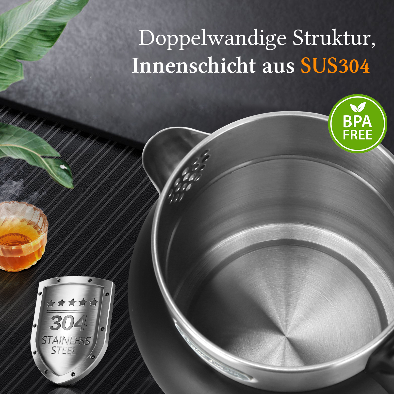 Edelstahlkessel. Text sagt 'Doppelwandige Struktur, Innenschicht aus SUS304'. BPA-freier Aufkleber. Glas Tee. Metallschild, '304 Edelstahl'.