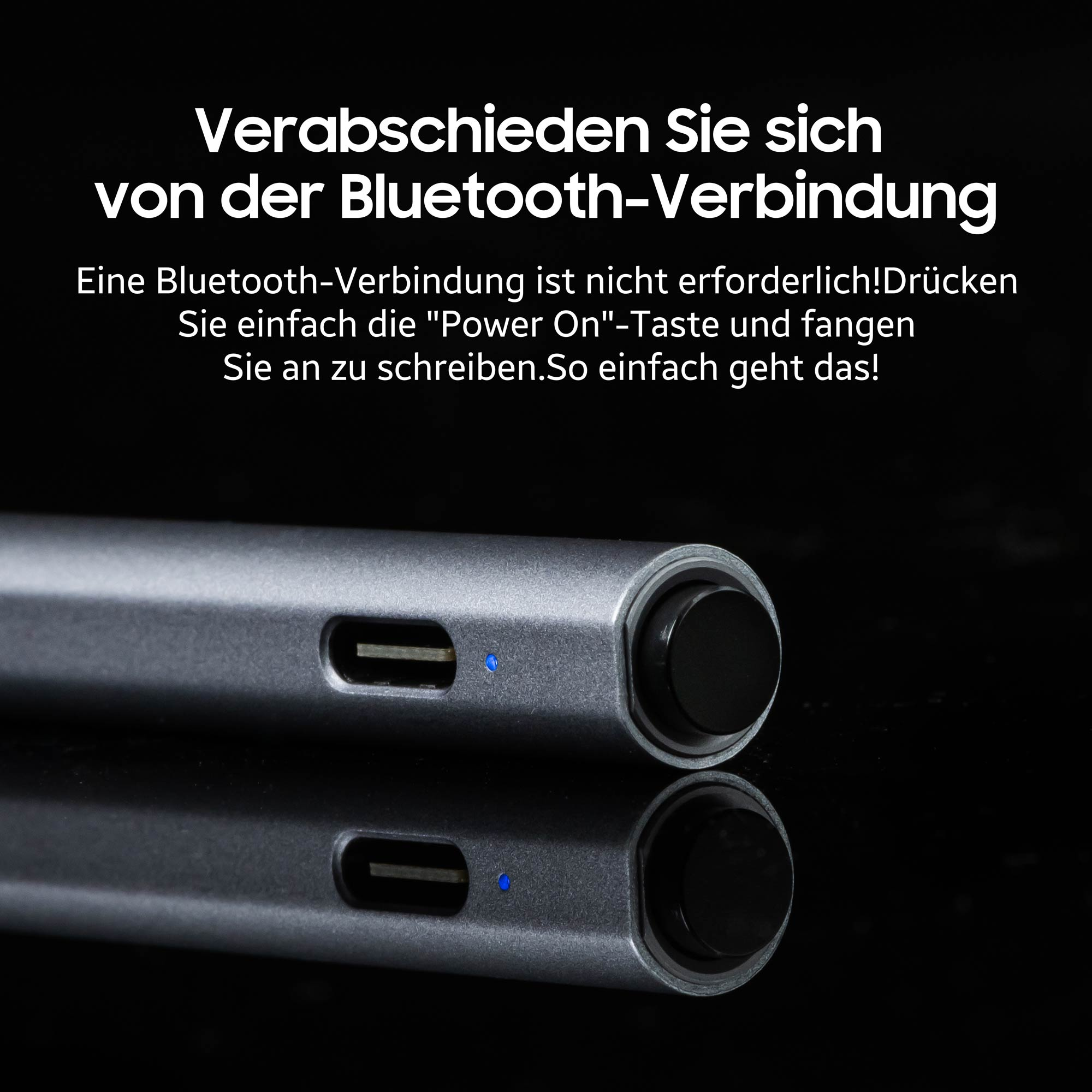 Primo piano di uno stilo argentato. Ha un pulsante di accensione. Testo tedesco: Nessun Bluetooth necessario.