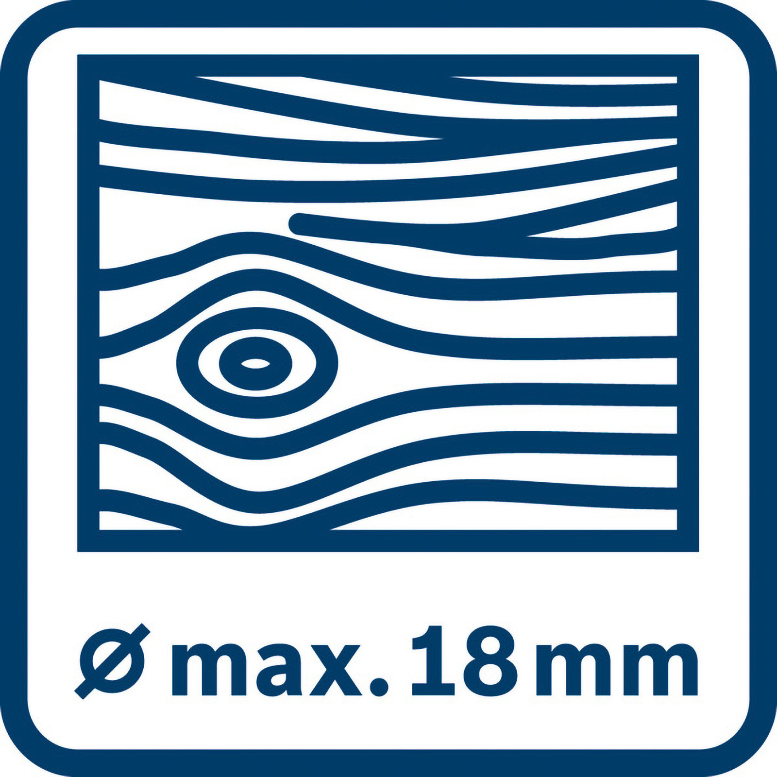Ein blau-weißes Symbol mit Holzmaserung und dem Text 'Ø max. 18 mm' in einem abgerundeten Rechteck.