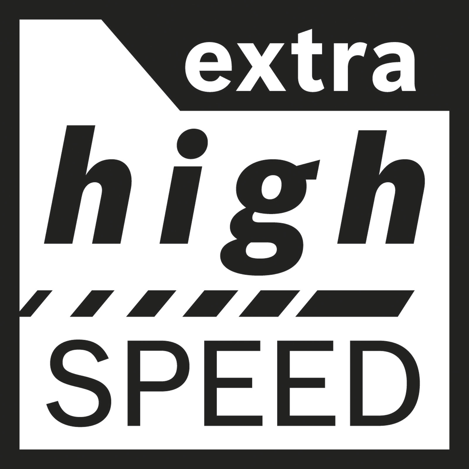 'extra high SPEED' yazılı siyah beyaz grafik. 'High' kalın, açılı, diğerleri blok yazı tipinde.
