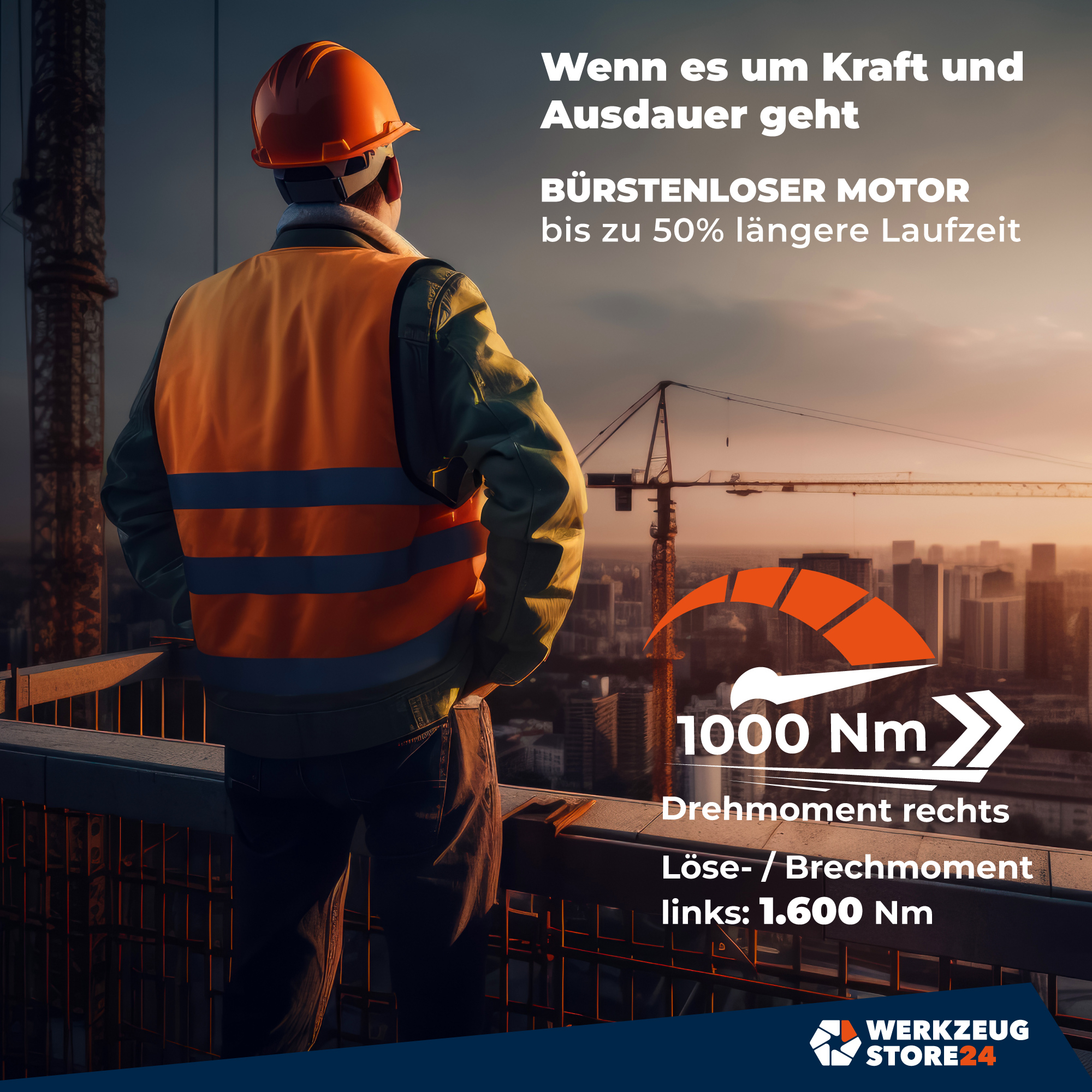 Bauarbeiter mit Weste und Helm überblickt Stadt. Text hebt Kraft und Ausdauer von Werkzeugen hervor.