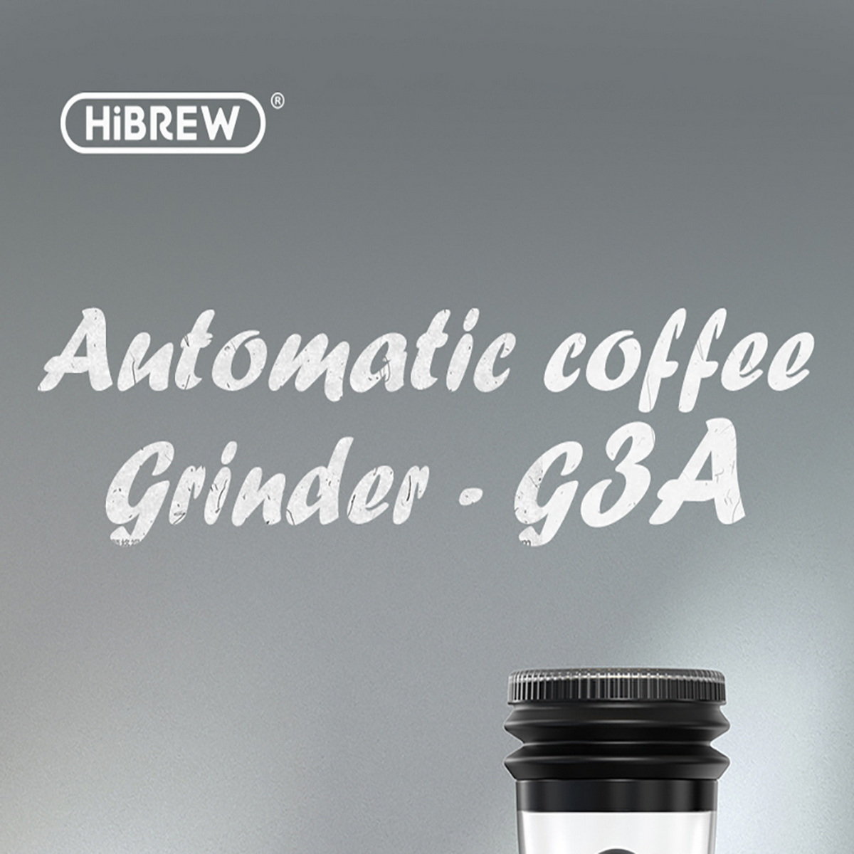 Obraz przedstawia młynek do kawy HiBREW. Tekst nałożony brzmi 'Automatic coffee Grinder - G3A'. Tło to szary gradient.