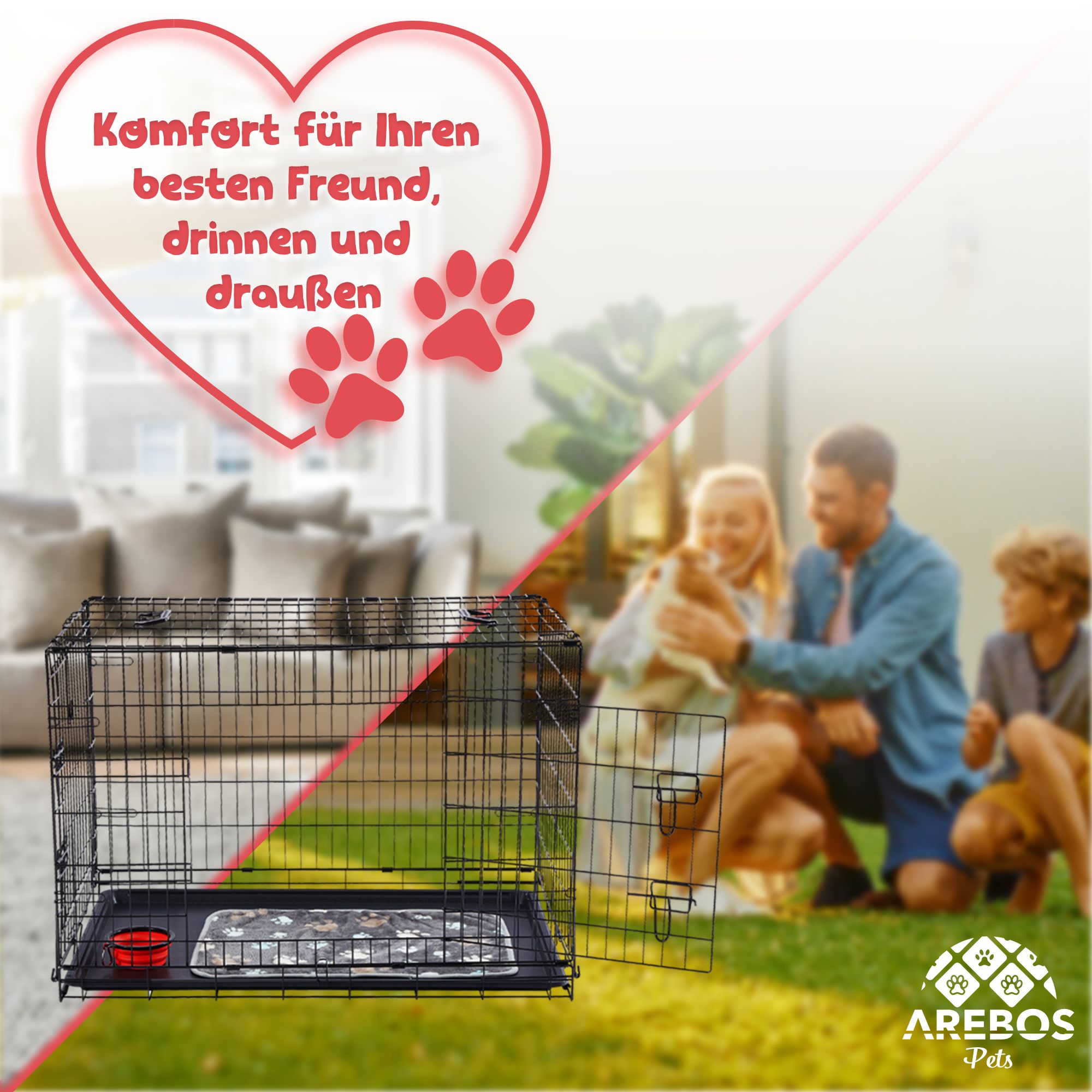 Ein Hundekäfig befindet sich im Vordergrund, im Hintergrund eine Familie. Der Text lautet: Komfort für Ihren besten Freund, drinnen und draußen.