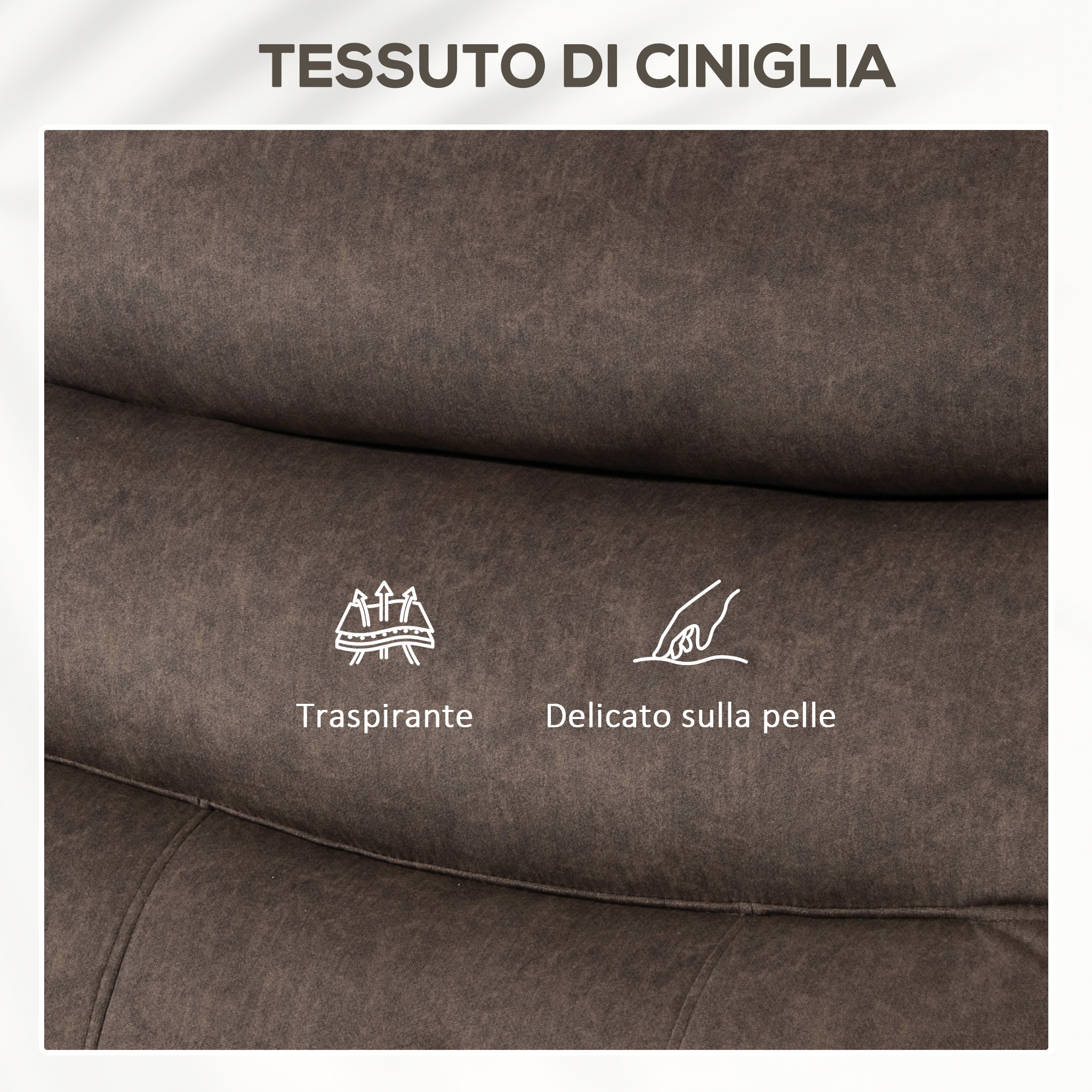 Primo piano di tessuto marrone con testo 'Tessuto di ciniglia'. Icone indicano traspirante e delicato.