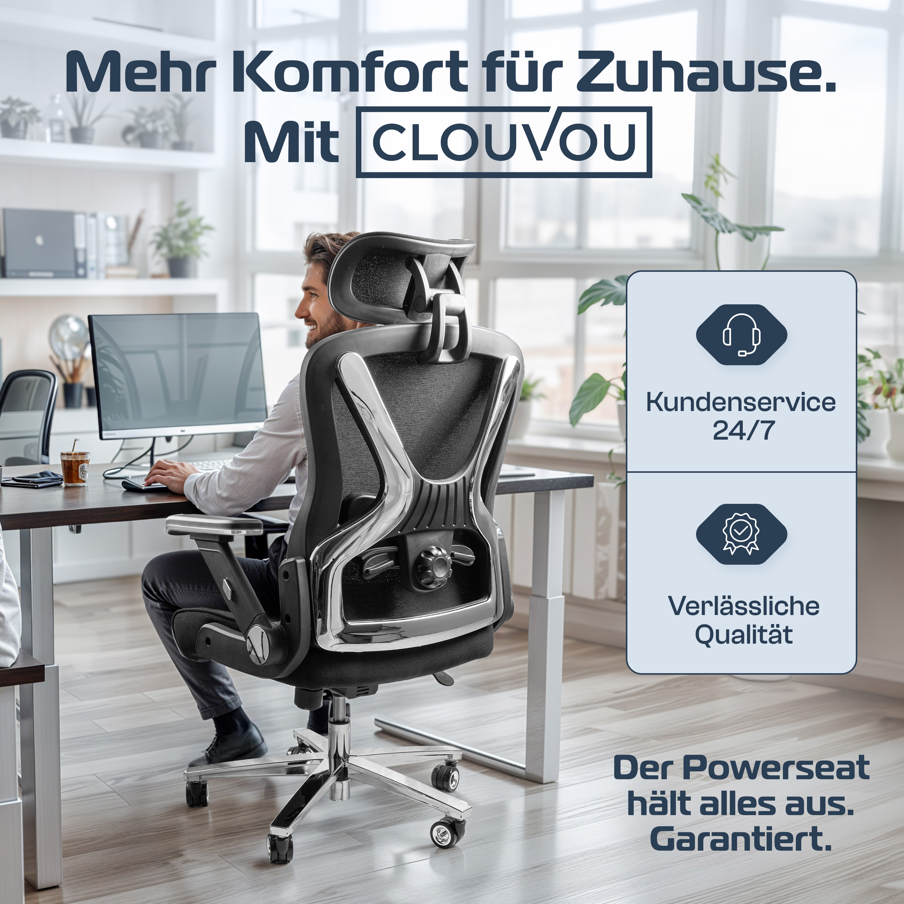 Mann sitzt in einem schwarzen Bürostuhl und arbeitet an einem Schreibtisch. Text: 'Mehr Komfort für Zuhause. Mit CLOUVOU'.