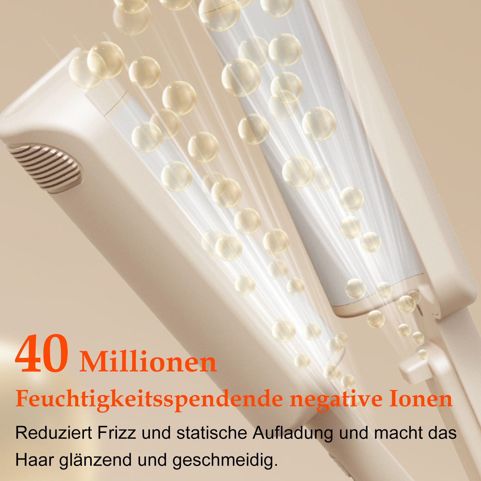 Ein schräger Schuss zeigt ein Haartool, das Blasen ausstößt. Text auf Deutsch lautet: '40 Millionen, negative Ionen, reduziert Frizz, macht das Haar glänzend.'