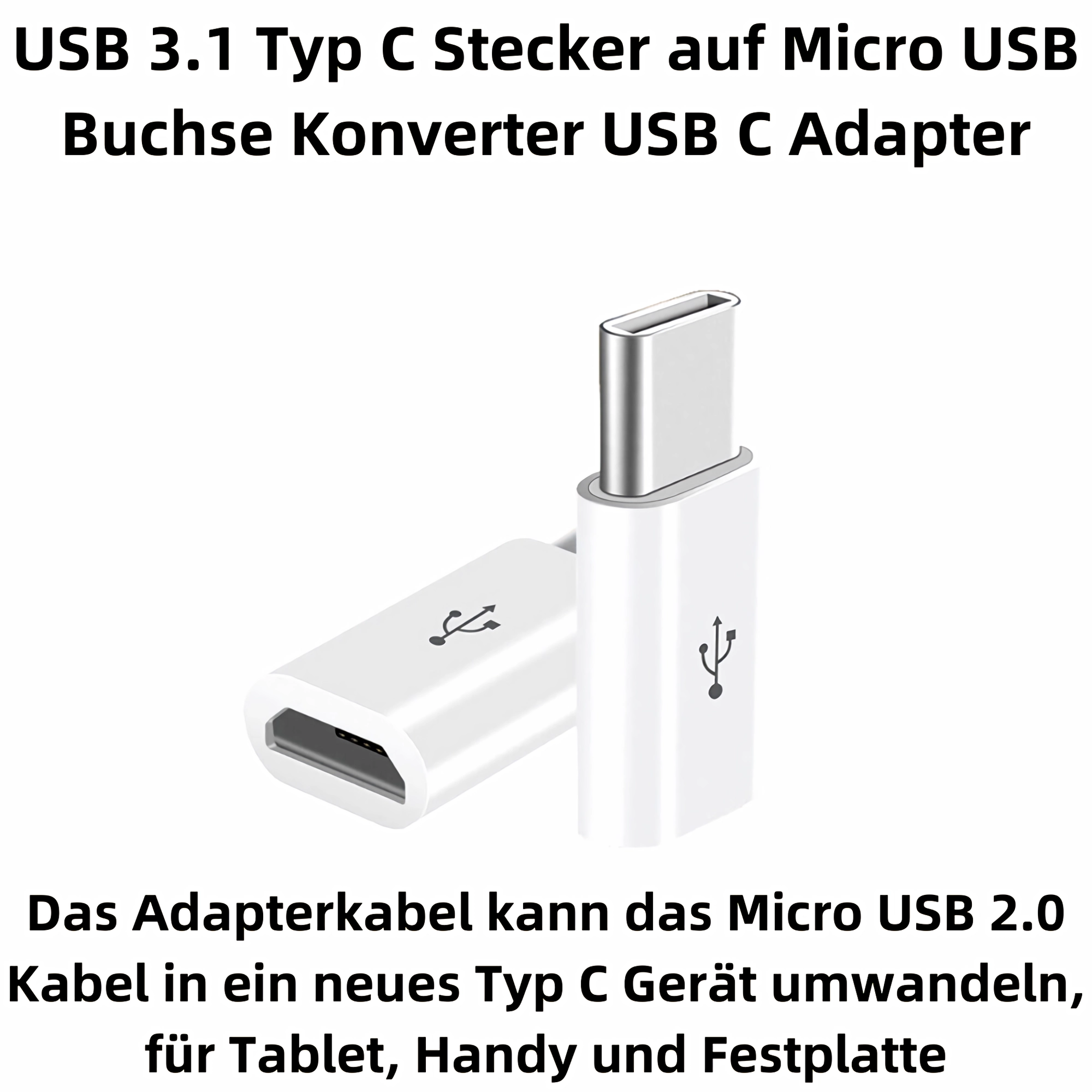 Weißer USB-C-auf-Micro-USB-Adapter. Einer ist eingesteckt, der andere liegt. Text: USB 3.1 Typ C auf Micro USB.