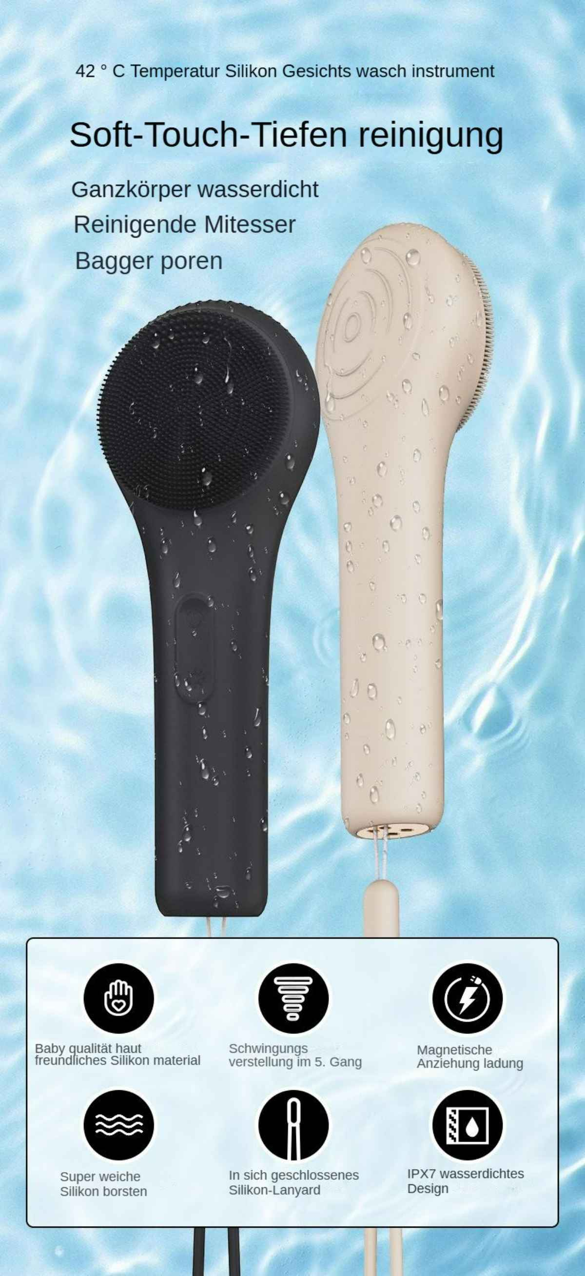 Zwei Gesichtsreinigungsbürsten, schwarz und beige, mit Wassertropfen. Eigenschaften umfassen Weichheit, Wasserdichtigkeit und magnetisches Laden.