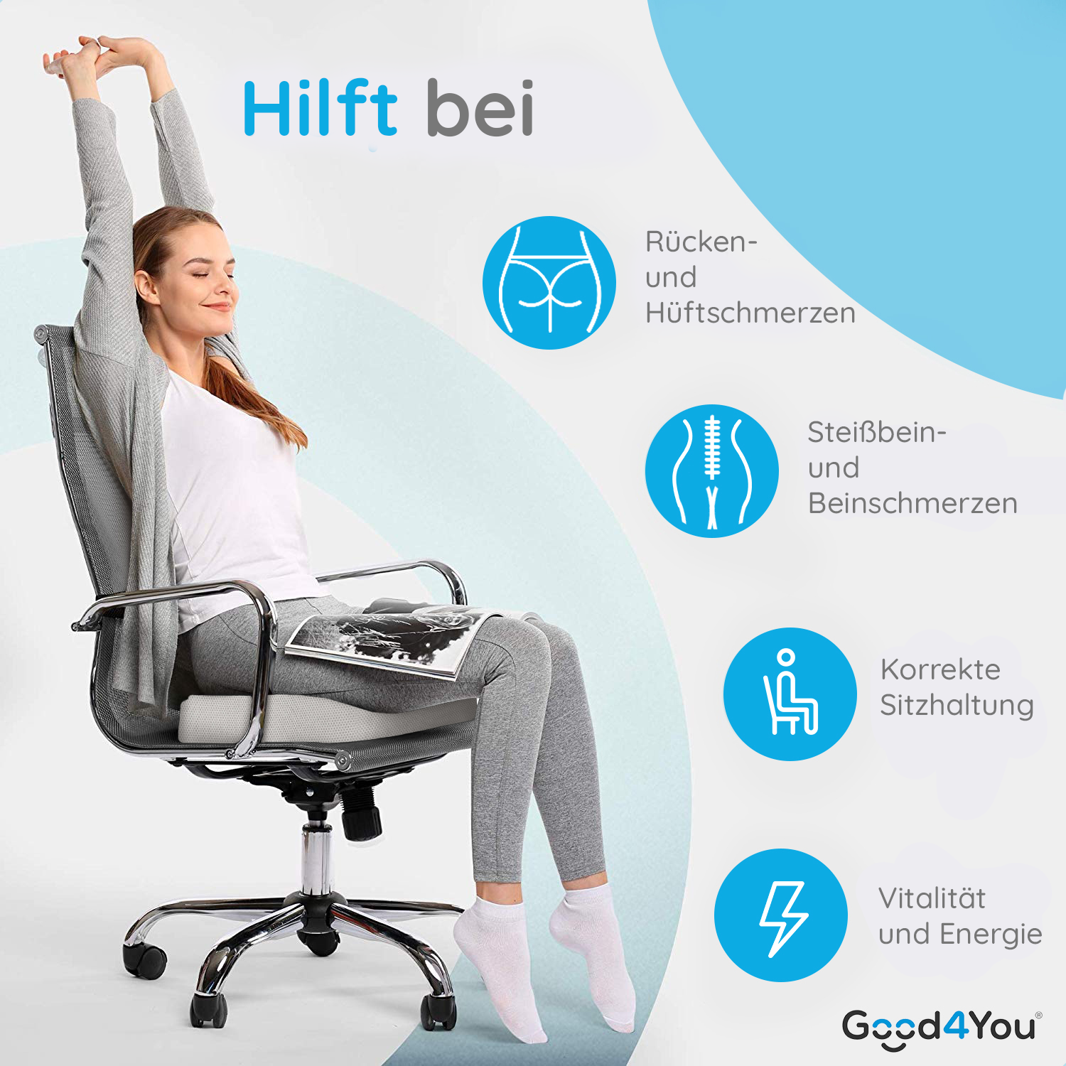 Frau im Bürostuhl streckt die Arme hoch. Text sagt Hilft bei und erwähnt Rücken-, Hüft- und Beinschmerzlinderung, richtige Haltung und Energie.