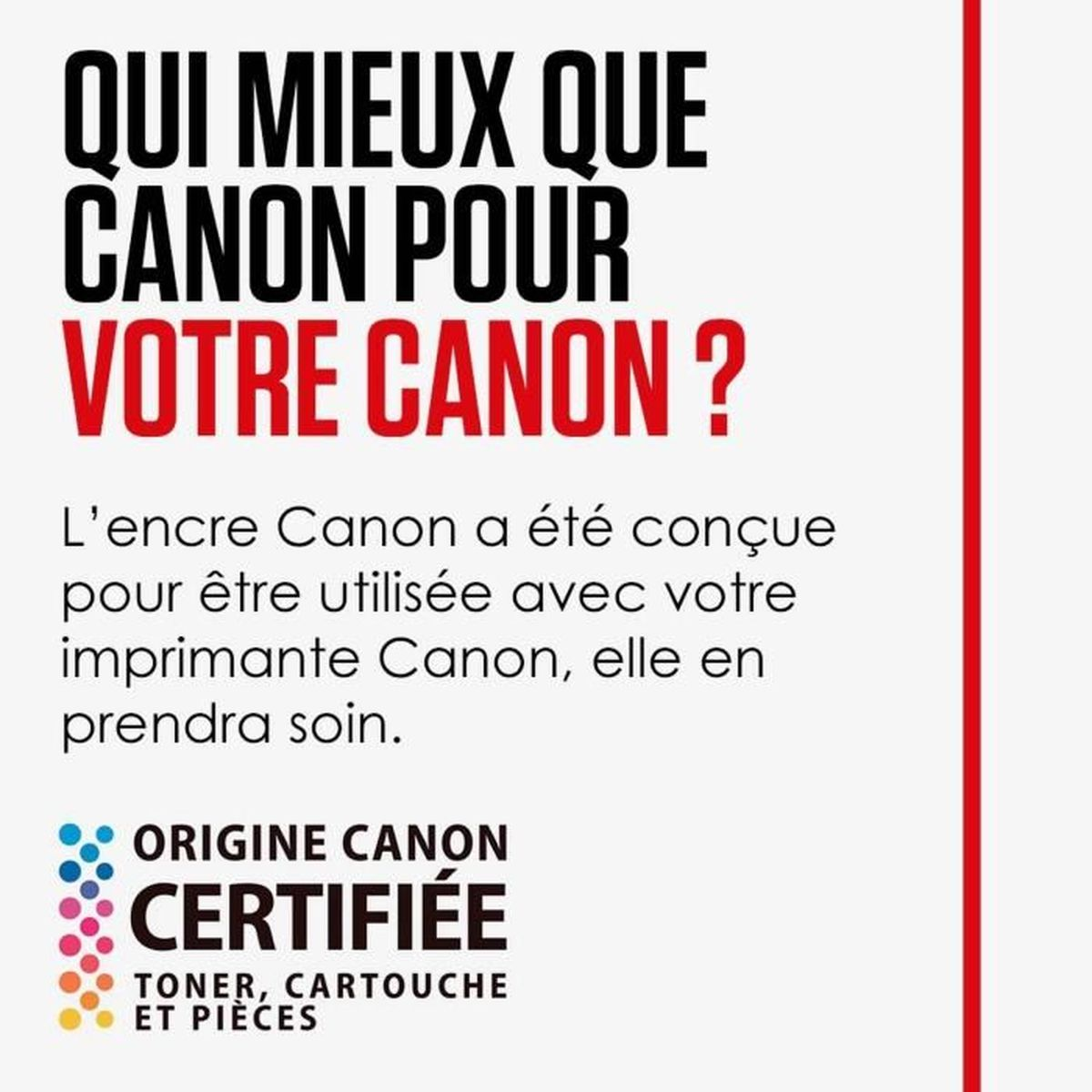 Reklama firmy Canon z tekstem w języku francuskim. Promuje tusz Canon i certyfikowane produkty, takie jak toner i wkłady.