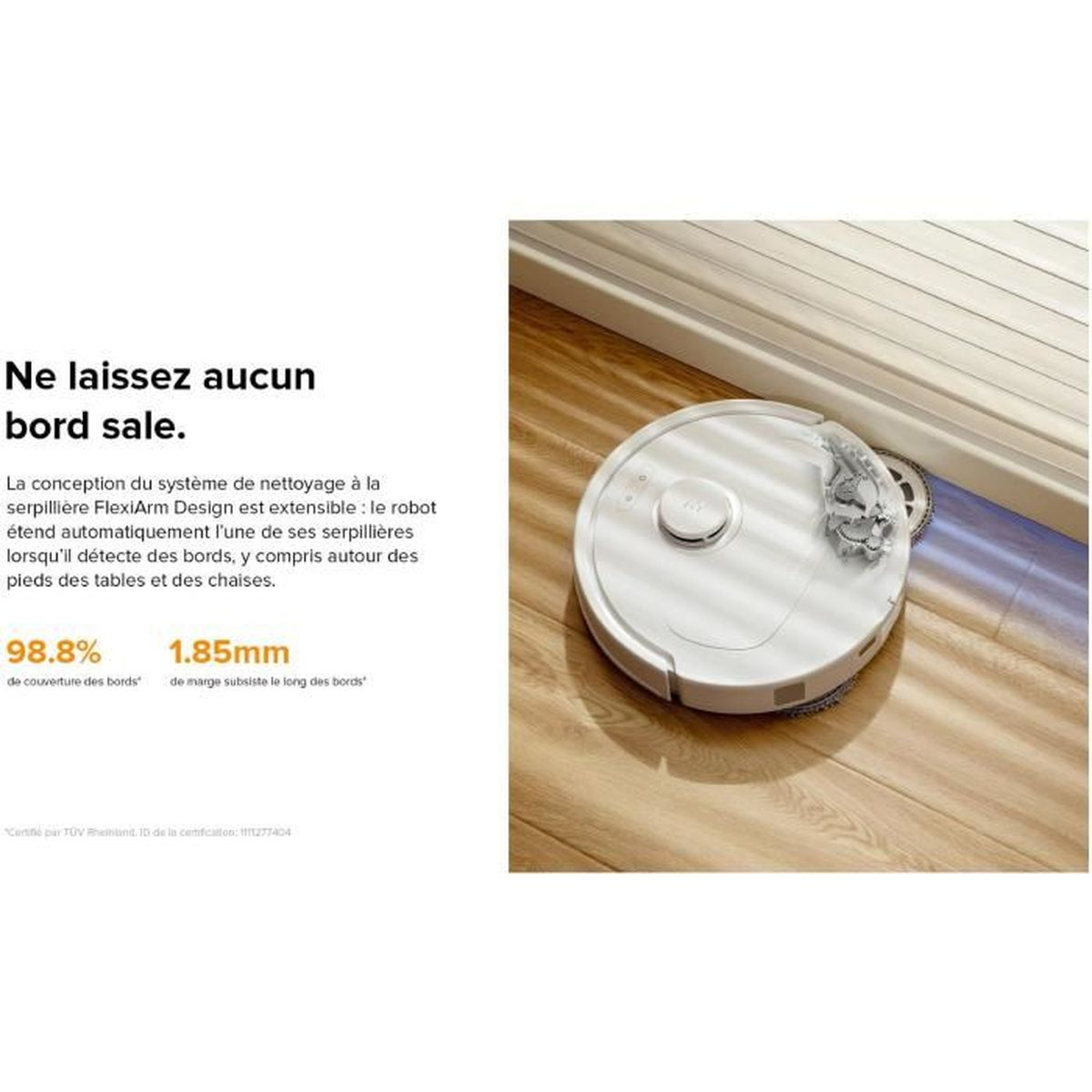 Biały robot odkurzający na drewnianej podłodze. Francuski tekst promuje system czyszczenia, podkreślając czyszczenie krawędzi.