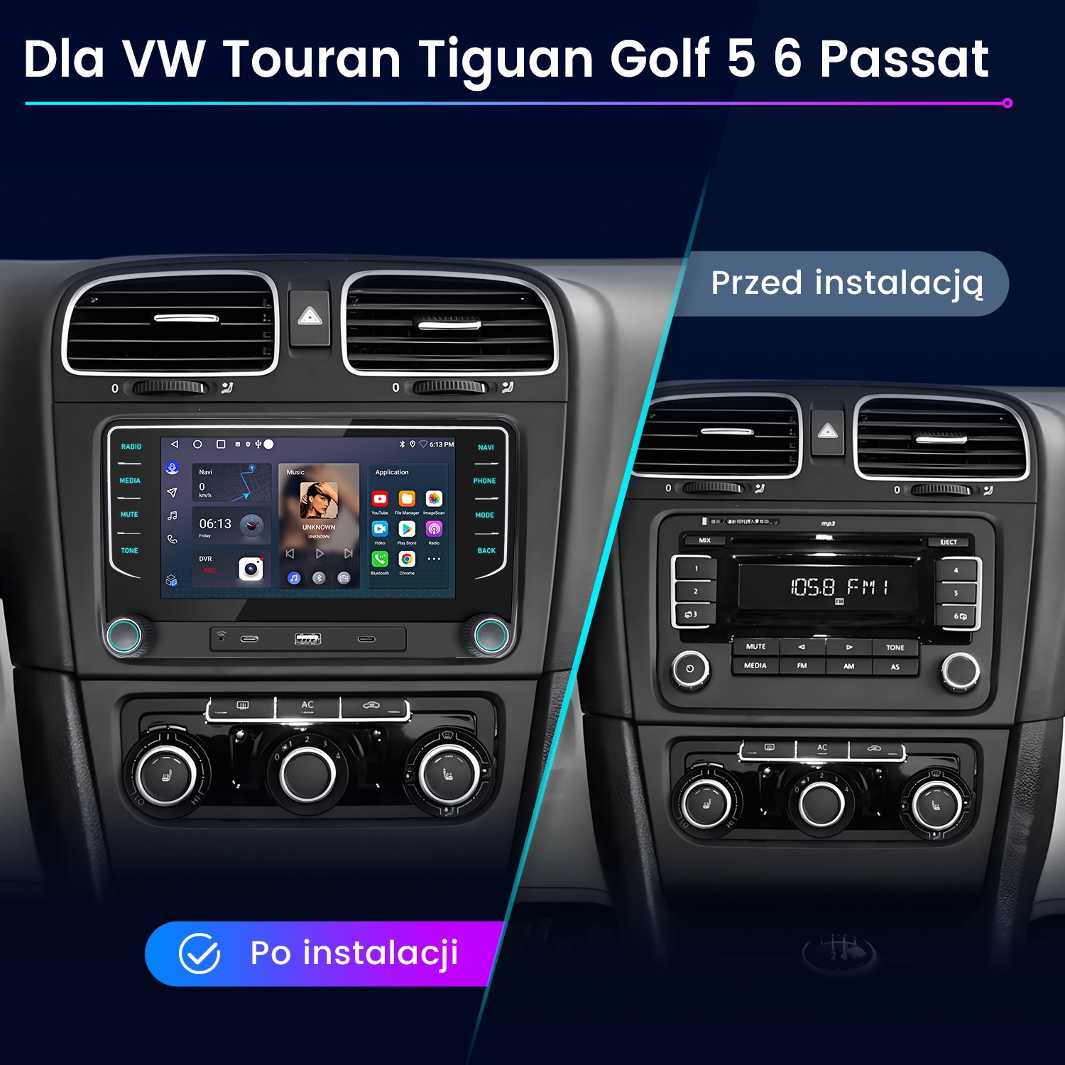 Porównanie deski rozdzielczej samochodu. Po lewej: nowy system multimedialny. Po prawej: stare radio. Tekst: Dla VW Touran Tiguan Golf 5 6 Passat.