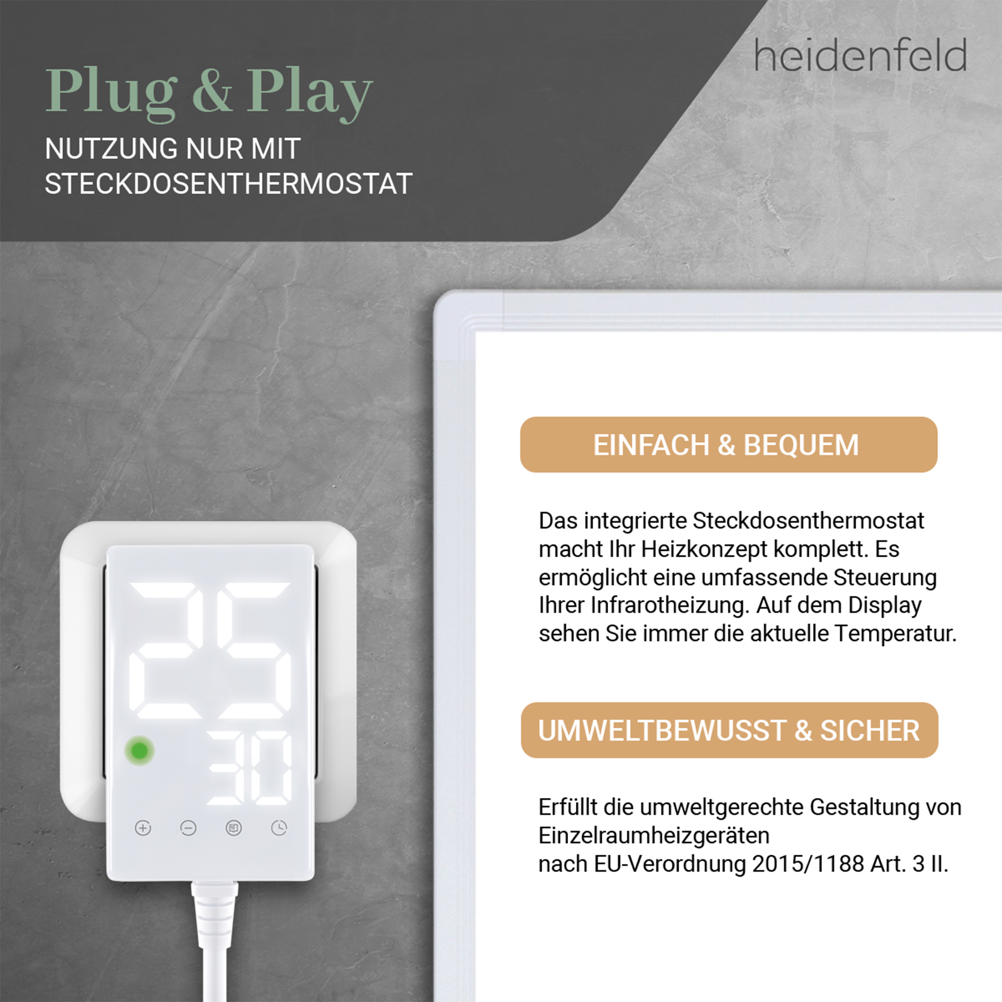 Ein weißes Thermostat mit 25 und 30, das an einer Wand angeschlossen ist. Text: Plug & Play und heidenfeld.