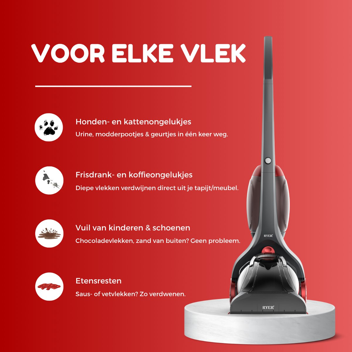 Red background with text and a vacuum cleaner. Text says: For every stain, including pet accidents, food, and dirt.