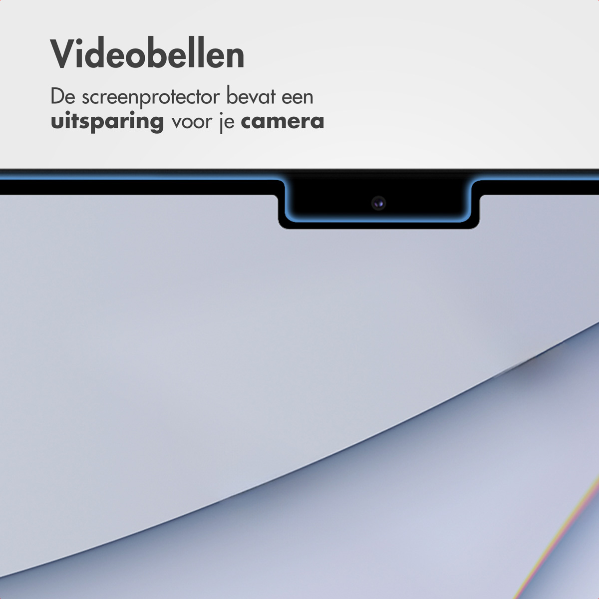 Uno schermo del telefono con un ritaglio per la fotocamera. Il testo in alto dice 'Videobellen'. Sotto c'è scritto 'De screenprotector bevat een uitsparing voor je camera'.