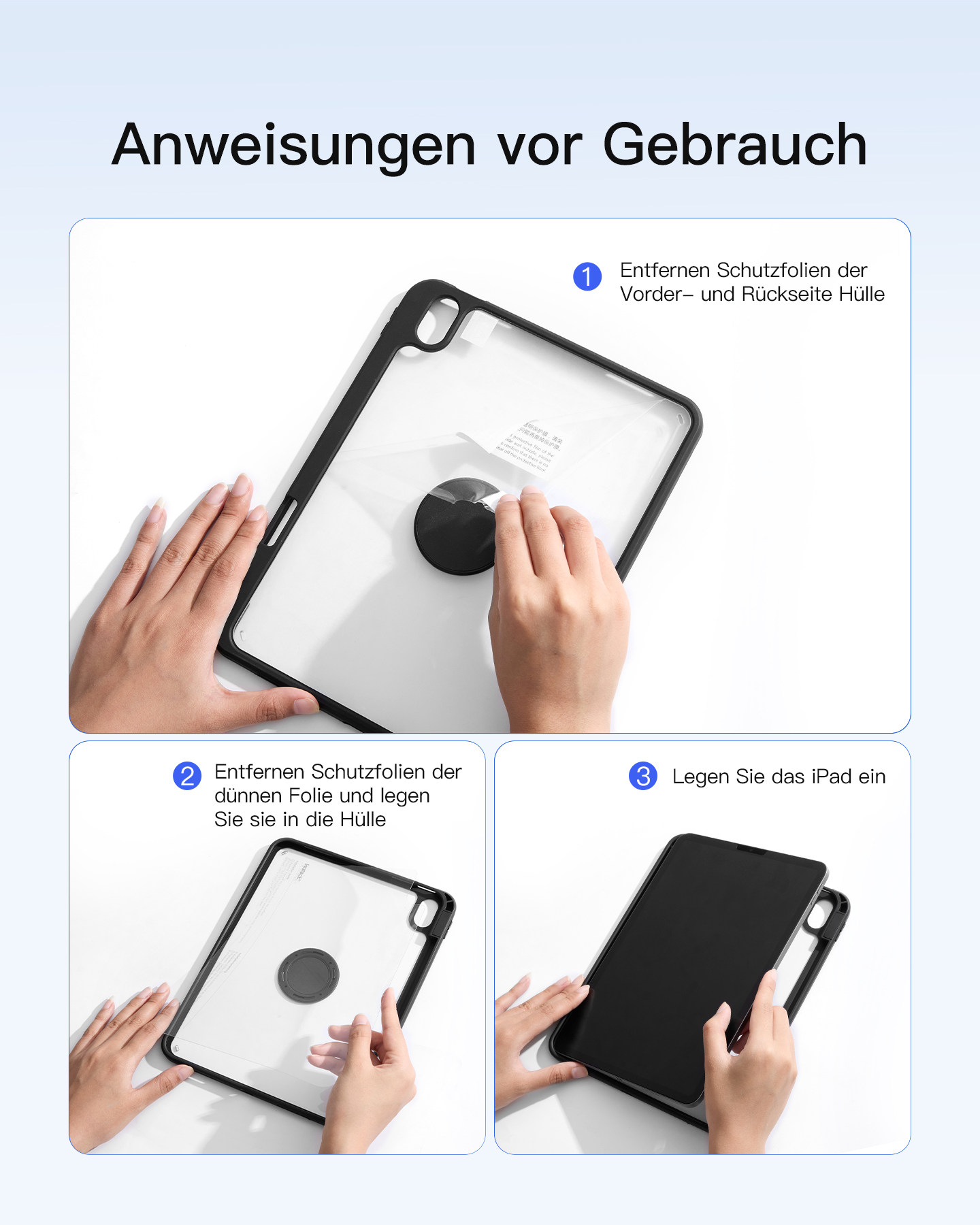 Anweisungen zur Verwendung der iPad-Hülle. Hände entfernen Schutzfolien und legen das iPad in die Hülle.