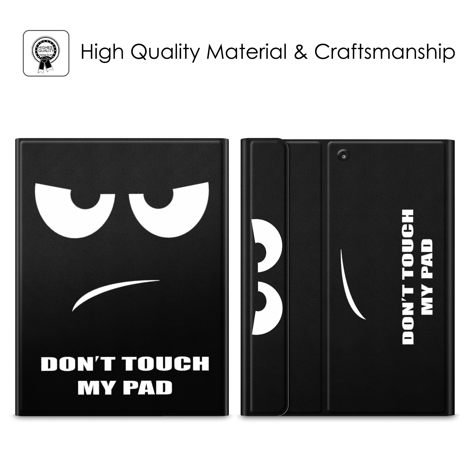 Schwarze Tablethülle mit weißen Augen und dem Text 'DON'T TOUCH MY PAD'. Enthält ein Qualitätssiegel und den Text 'High Quality Material & Craftsmanship'.