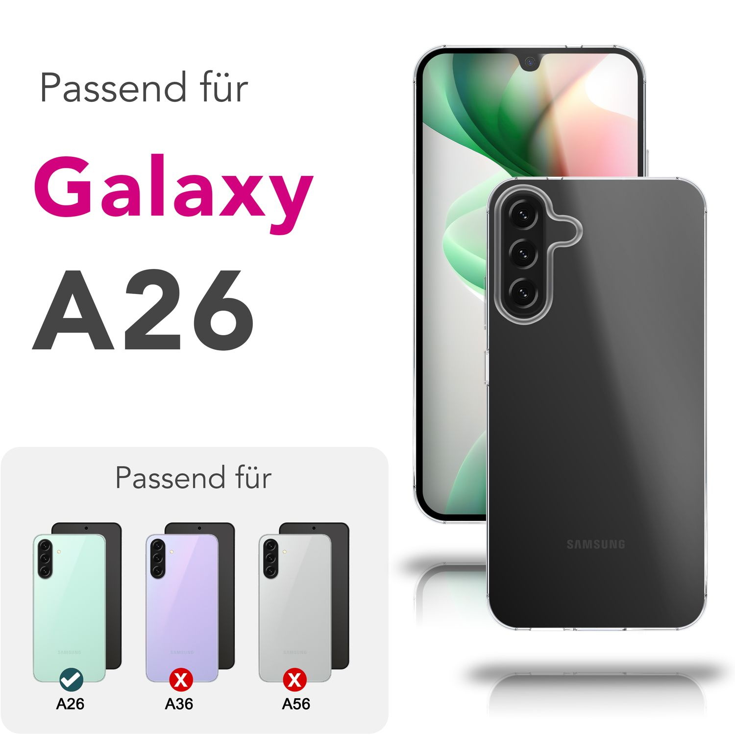 Das Bild zeigt ein Telefon mit einer durchsichtigen Hülle und Telefone mit Hüllen in anderen Farben. Text: Galaxy A26 und Passend für.