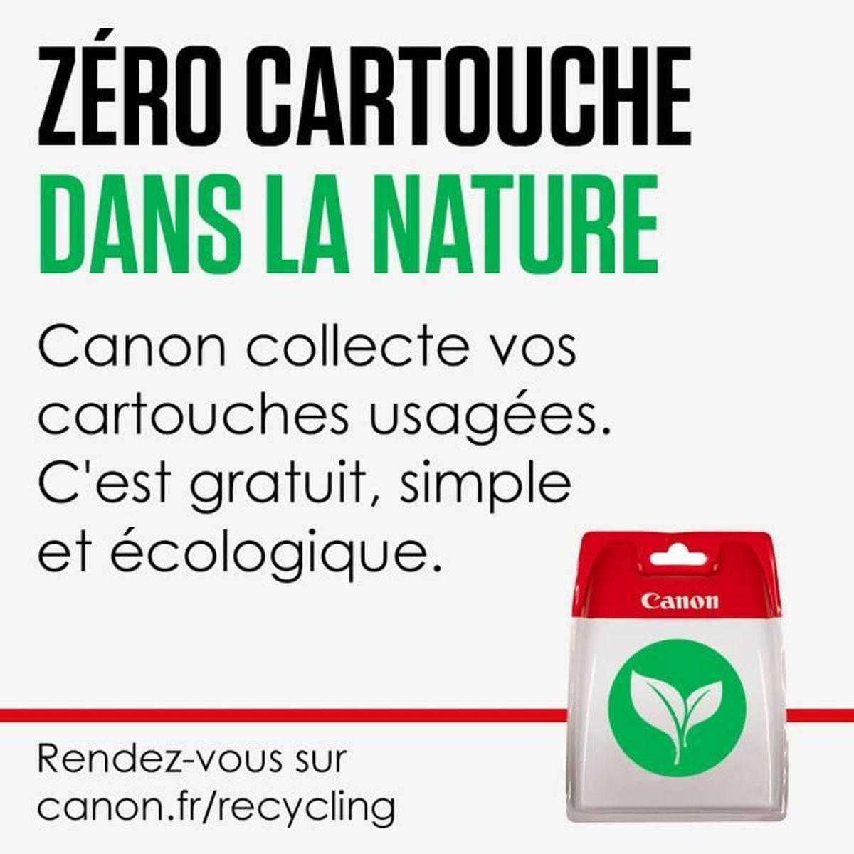 Canon kartuş geri dönüşümünü tanıtan metin. Metin "Zéro Cartouche dans la Nature" ifadesini içerir. Sağda bir Canon kartuş paketi var.