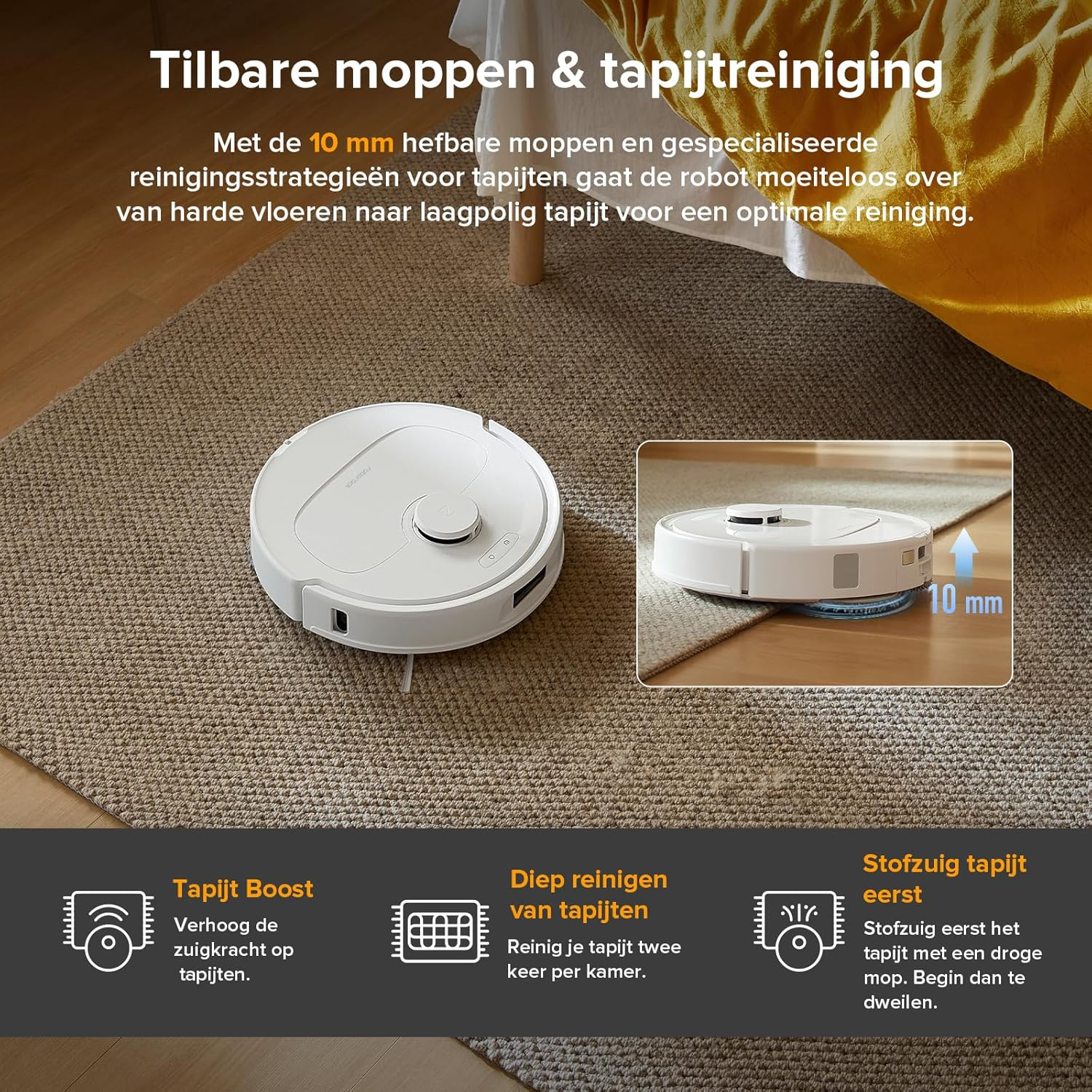 Een witte robotstofzuiger op een tapijt, met tekst over tapijtreinigingsfuncties en 10 mm opklapbare dweilen.