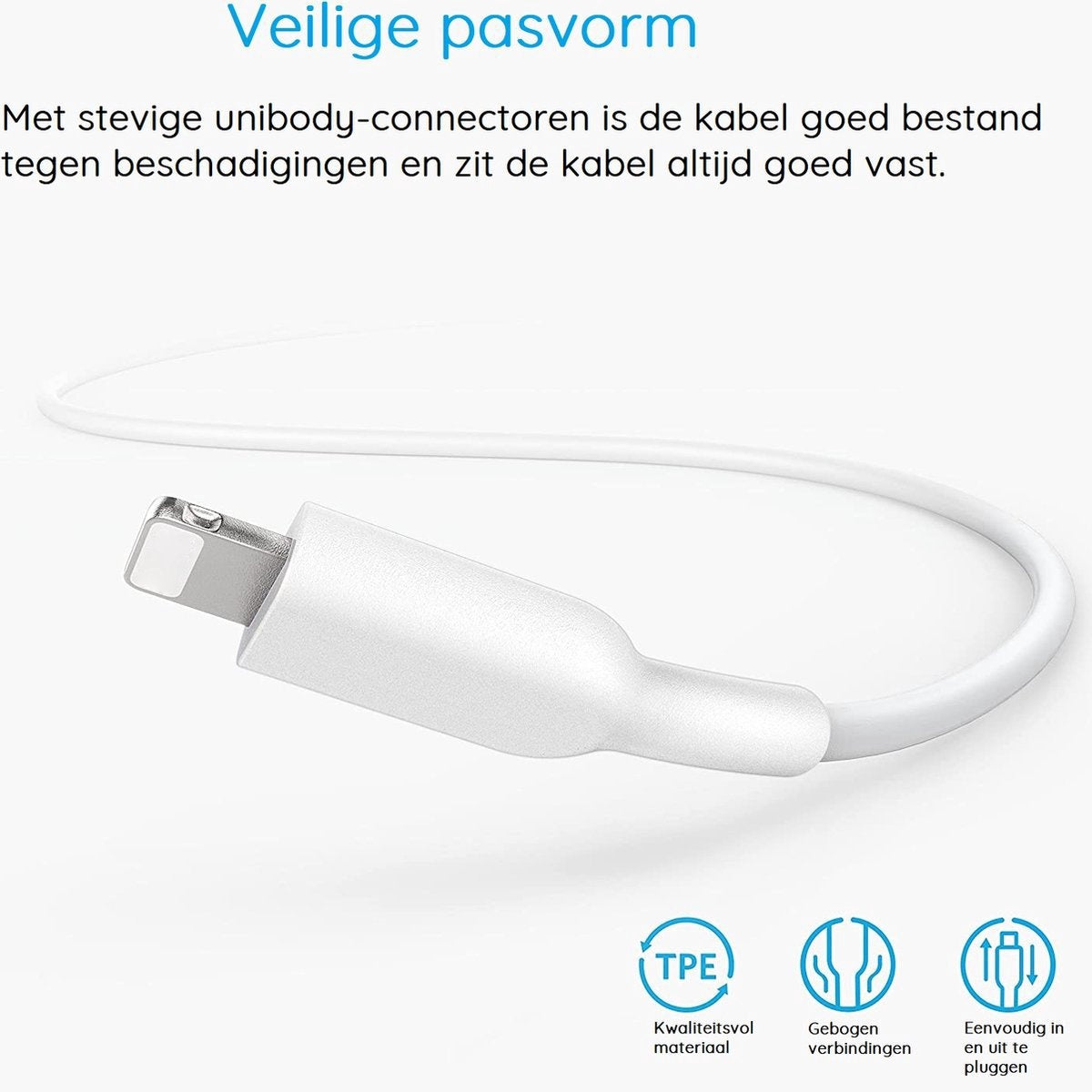 Een witte oplaadkabel met een zilveren connector. De kabel is gebogen. Drie pictogrammen onderaan: TPE, gebogen verbindingen en eenvoudig inpluggen.