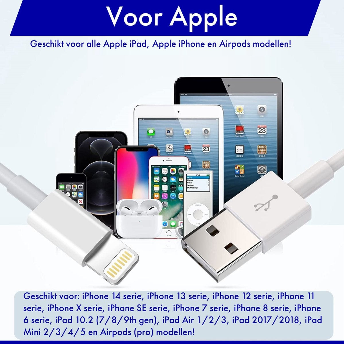 Afbeelding toont Apple-apparaten: iPhones, iPads en AirPods, met oplaadkabels. Tekst geeft compatibiliteit met verschillende Apple-modellen aan.