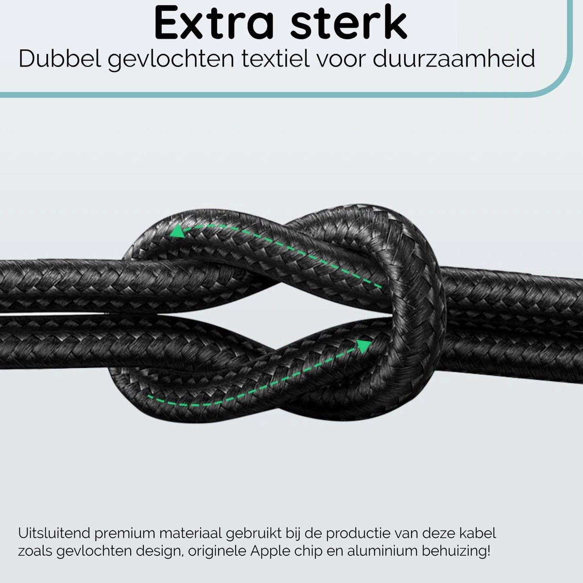 Een close-up van een zwart gevlochten kabel die in een knoop is gelegd. Groene pijlen geven het pad van de kabel aan. Tekst bovenaan: 'Extra sterk'.