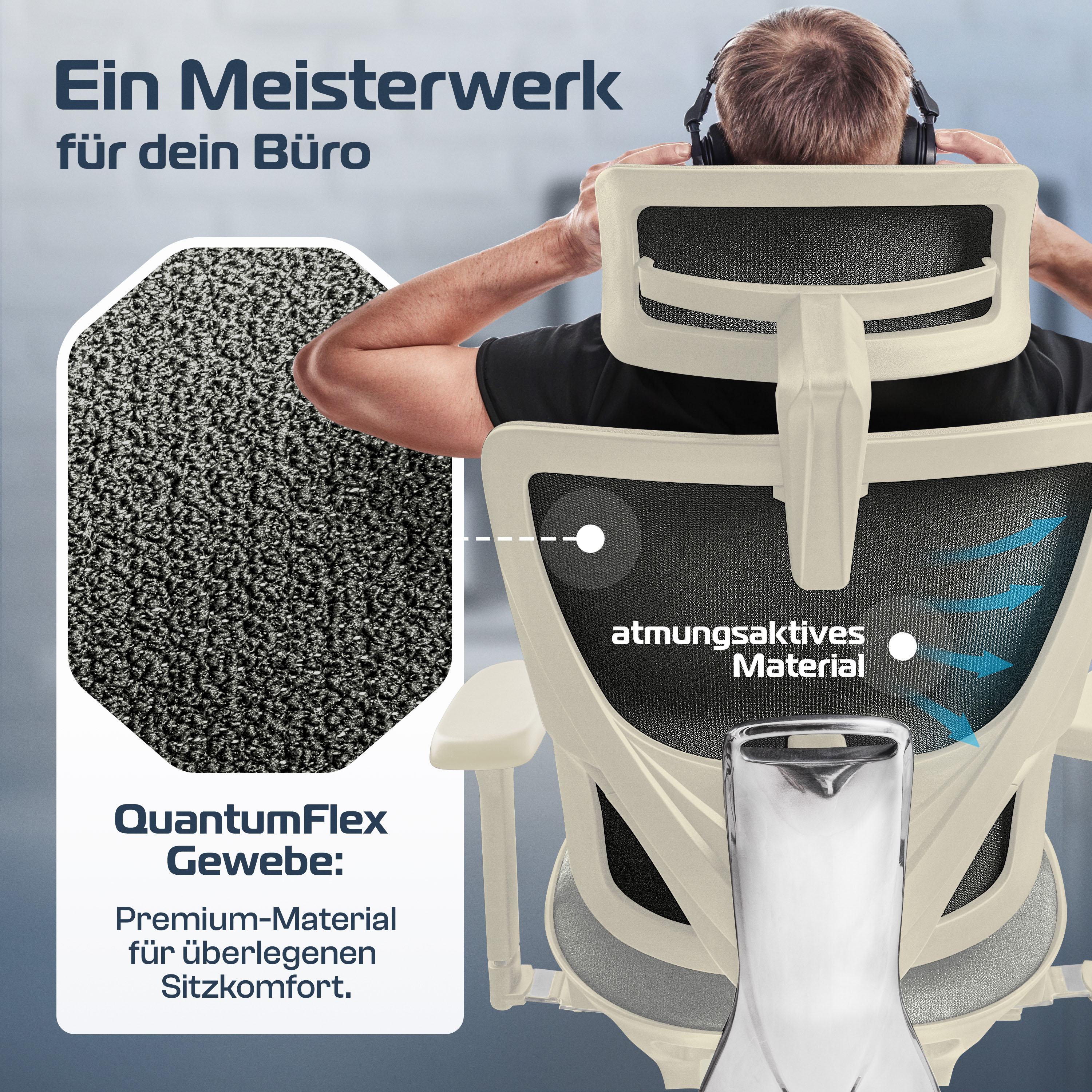 Ein Bürostuhl mit einem Mann mit Kopfhörern. Stuhlmerkmale sind mit Text versehen: QuantumFlex, atmungsaktives Material.