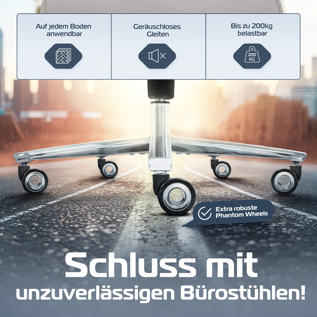 Bürostuhl mit Text: "Extra robuste Phantom Wheels". Zeigt Räder, Stadtbild im Hintergrund und Text auf Deutsch.