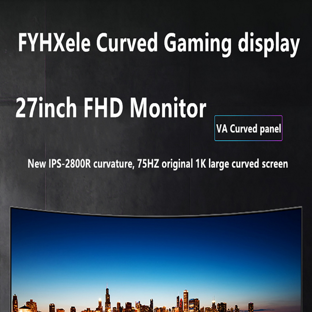 Gebogener Gaming-Monitor. Text lautet: 27 Zoll FHD-Monitor, VA-Curved-Panel, New IPS-2800R, 75 Hz Original 1K Curved-Bildschirm.