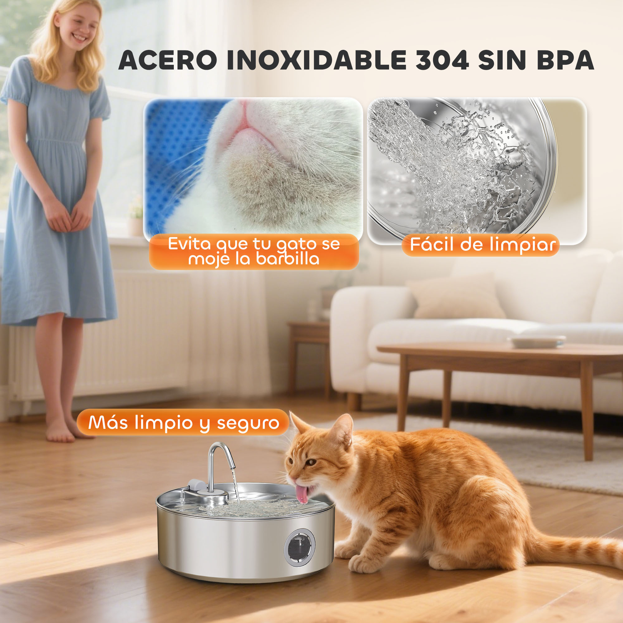 Una mujer está de pie cerca de un gato bebiendo de una fuente de agua. Texto: acero inoxidable, fácil de limpiar, más limpio y seguro.