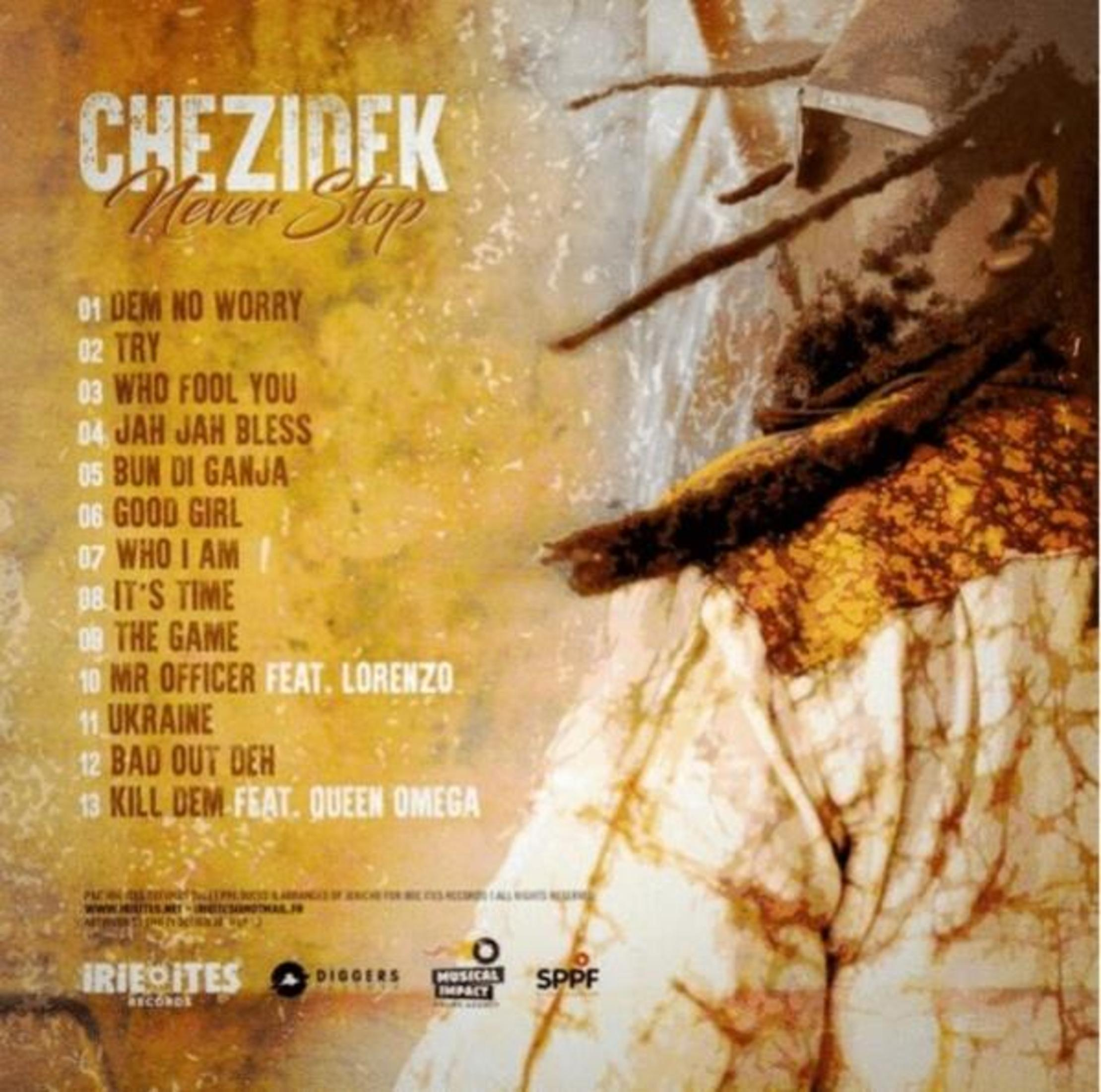 Copertina dell'album. Chezidek - Never Stop. Presenta un uomo con i dreadlock. Lista delle tracce dell'album visibile. Logo Irieites Records in basso.